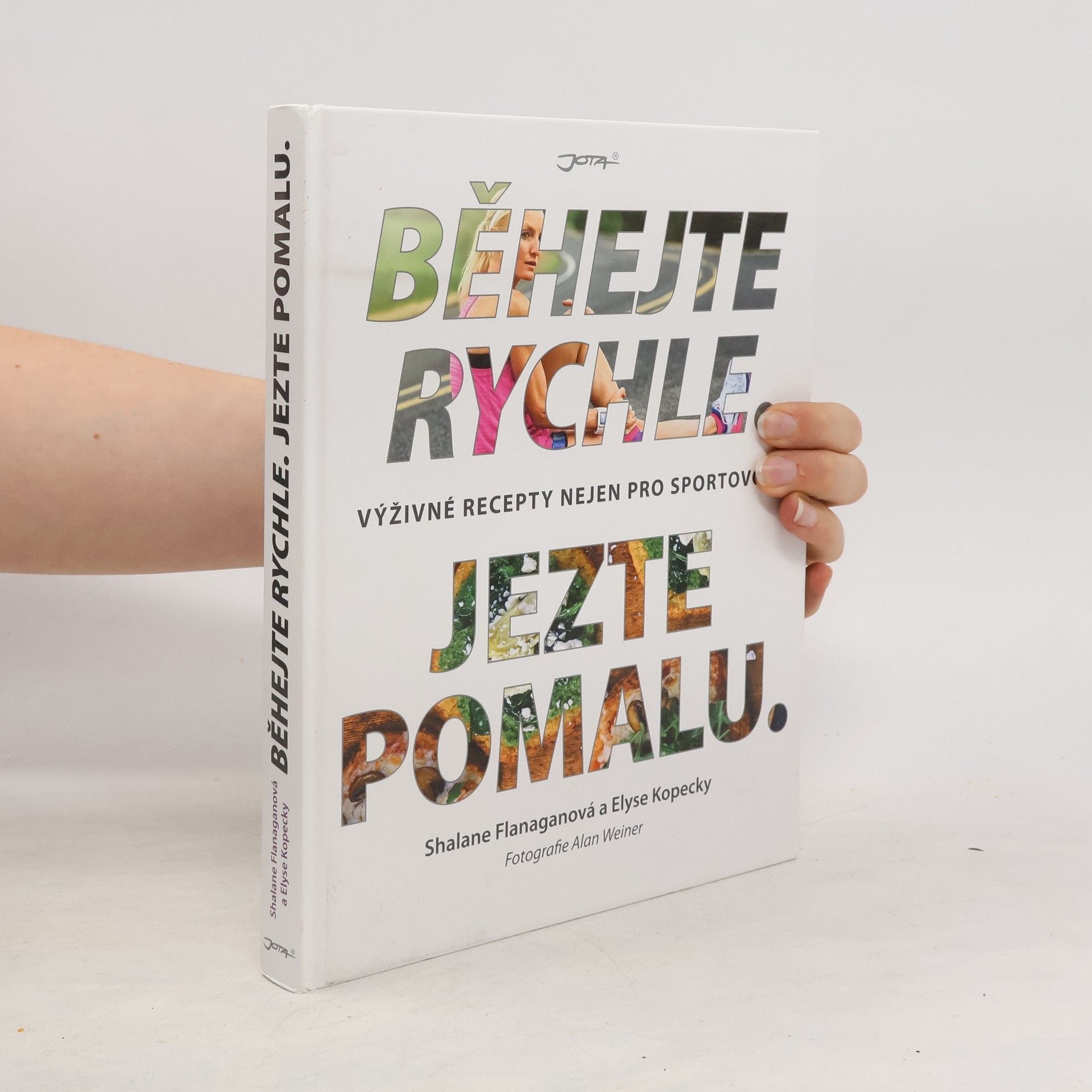 Alena Švomová Běhejte rychle, jezte pomalu : výživné recepty nejen pro sportovce