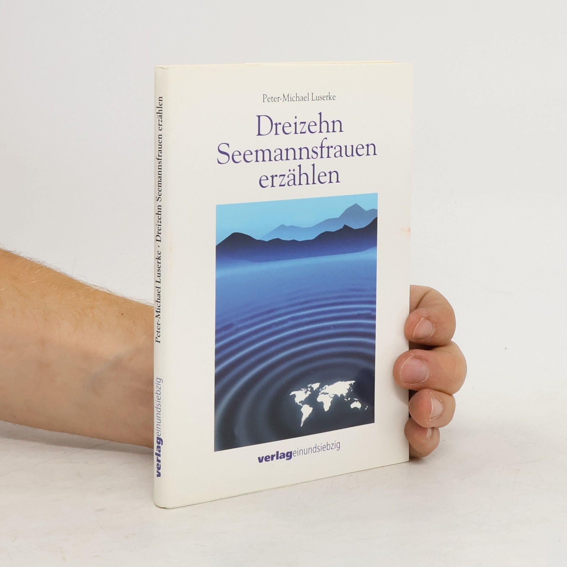 Peter Michael Luserke Dreizehn Seemannsfrauen erzählen