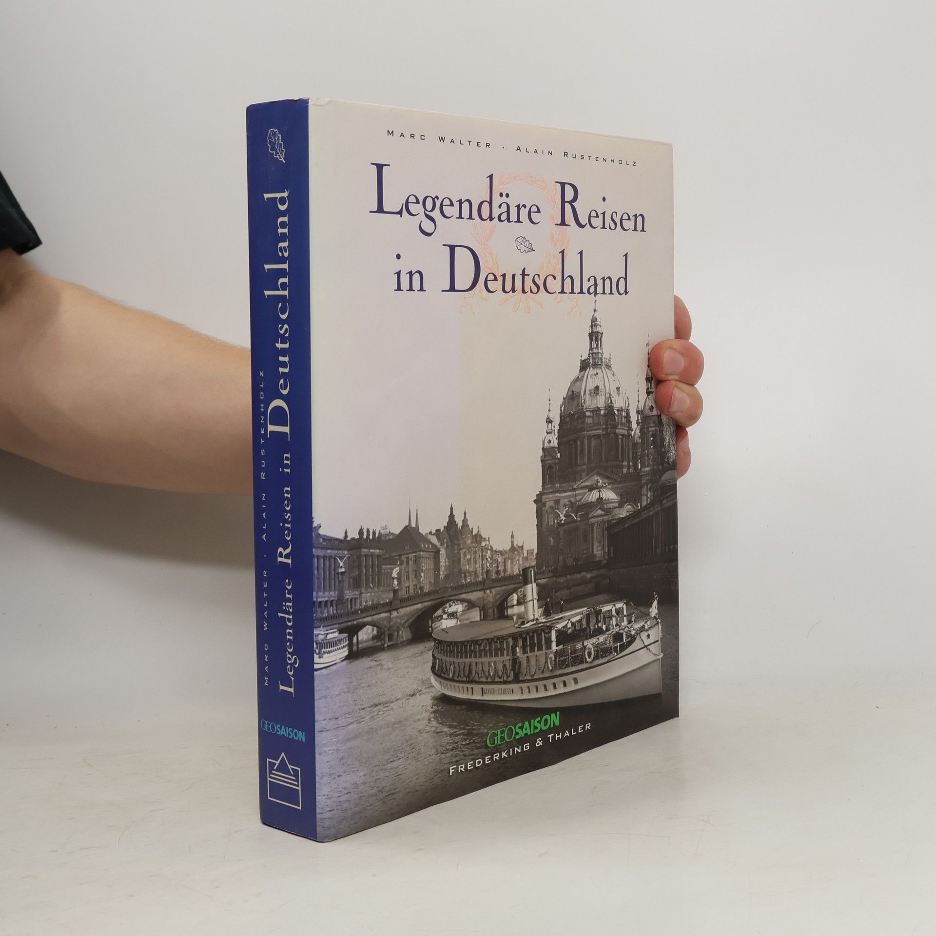 Alain Rustenholz Legendäre Reisen in Deutschland