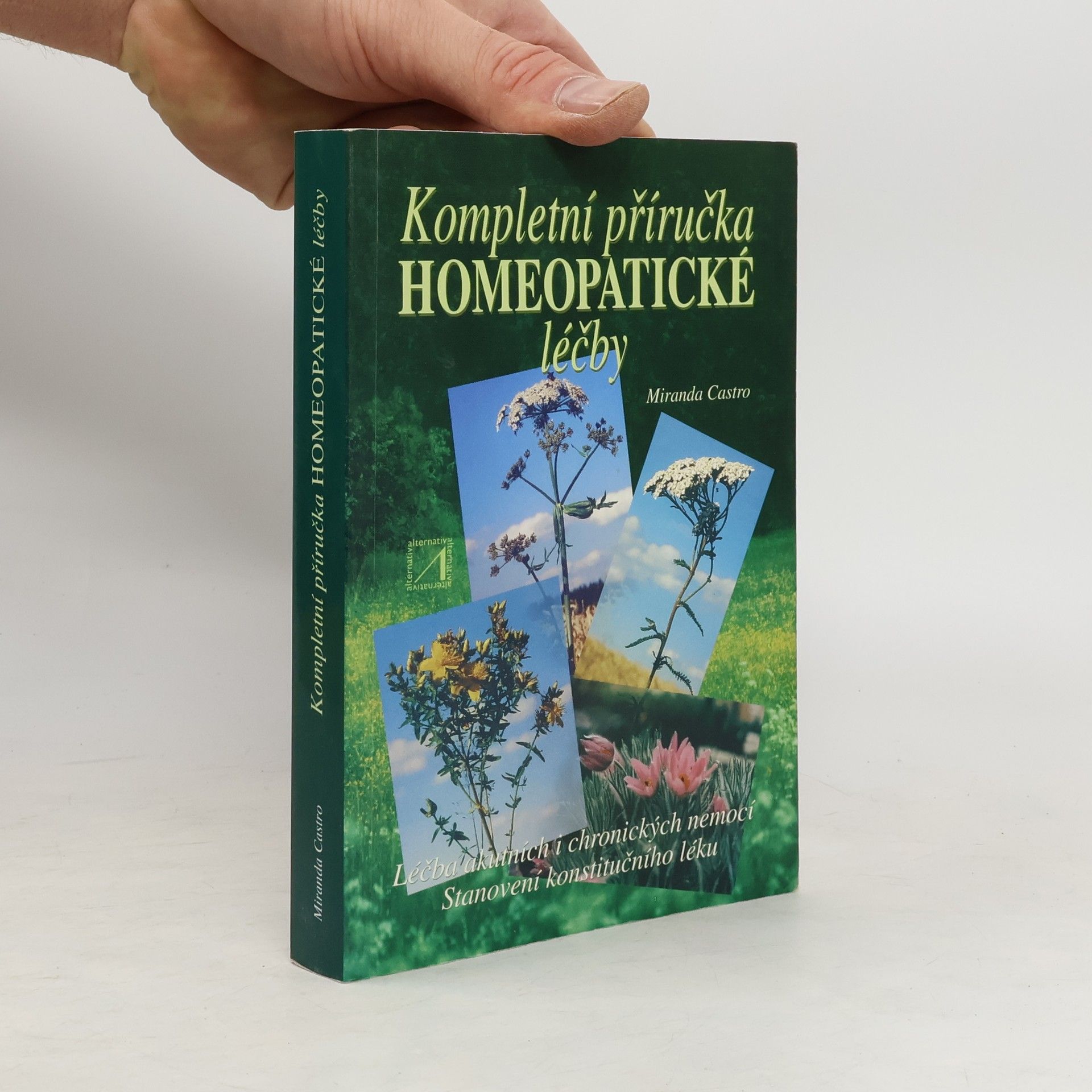 Miranda Castro Kompletní příručka homeopatické léčby