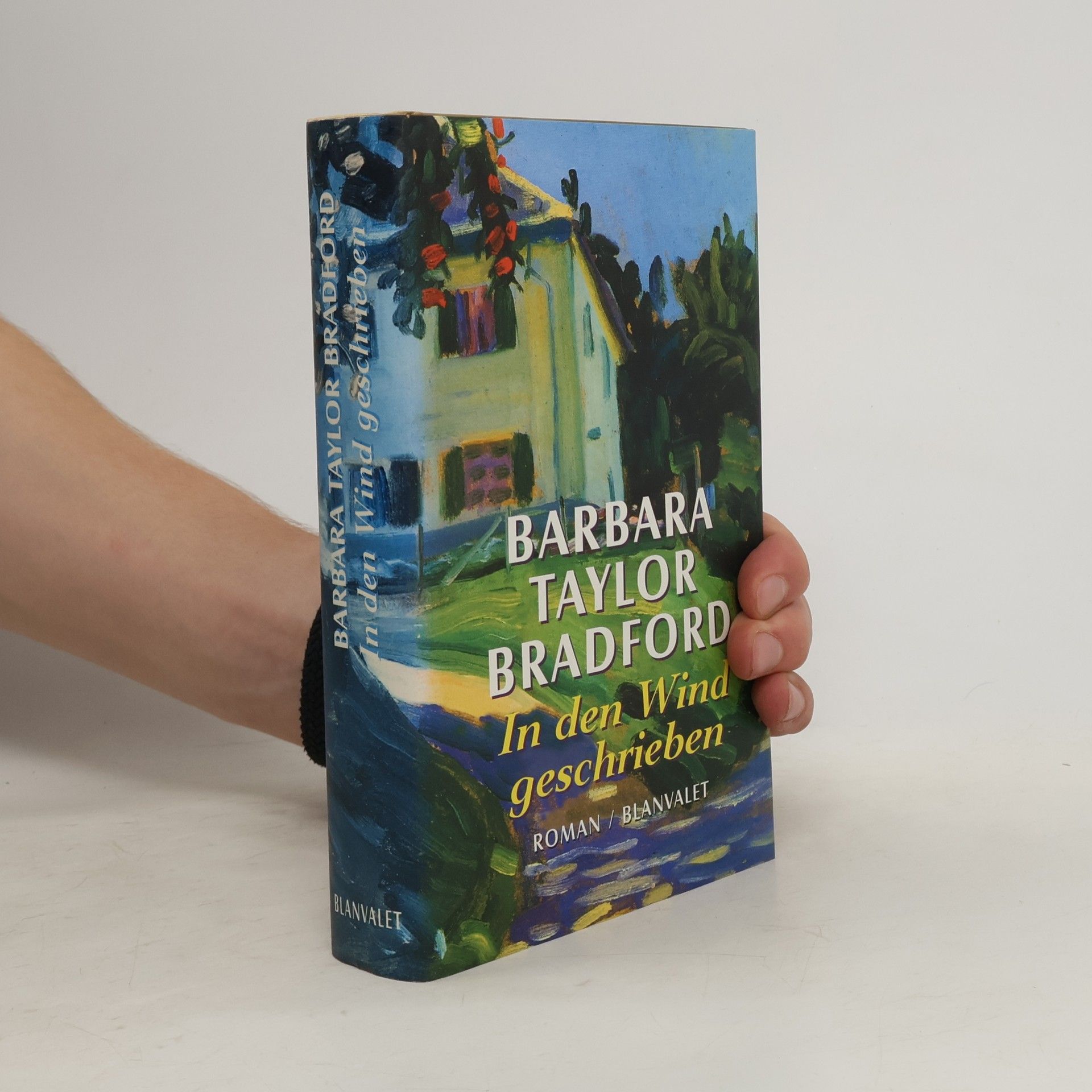 Barbara Taylor Bradford In den Wind geschrieben. Roman