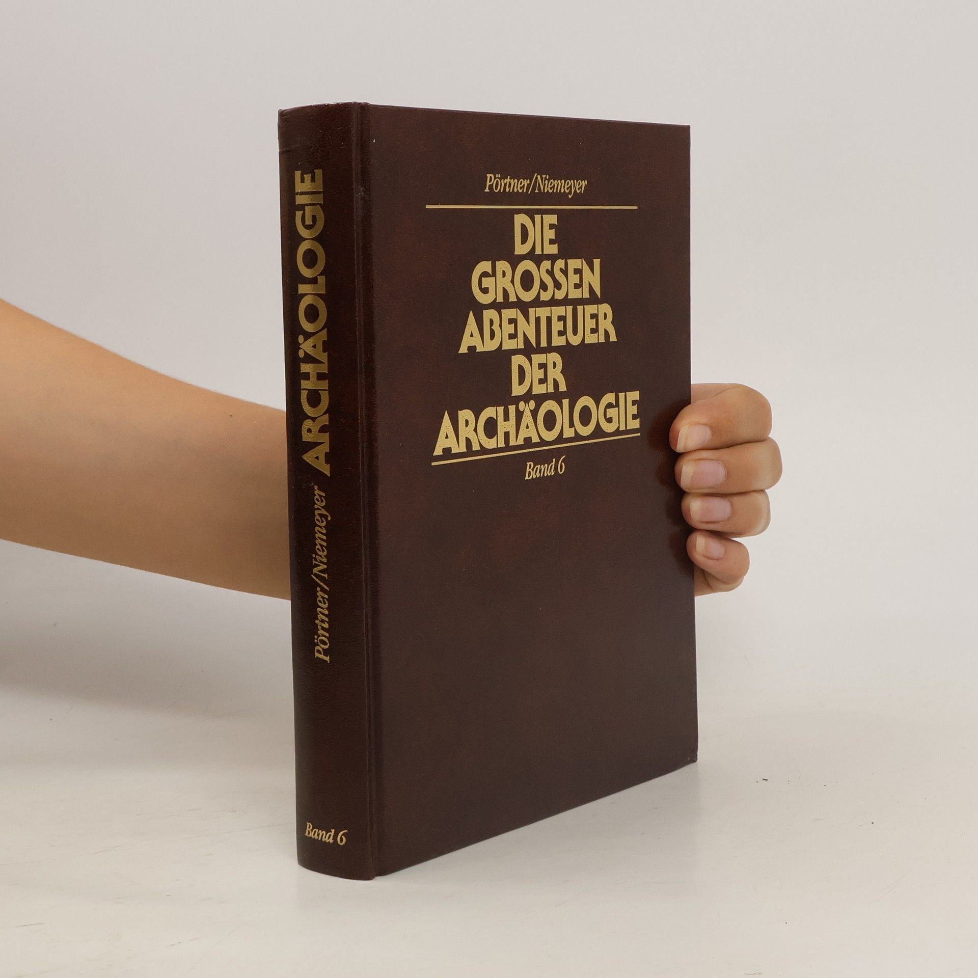 Rudolf Pörtner Die grossen Abenteuer der Archäologie 6