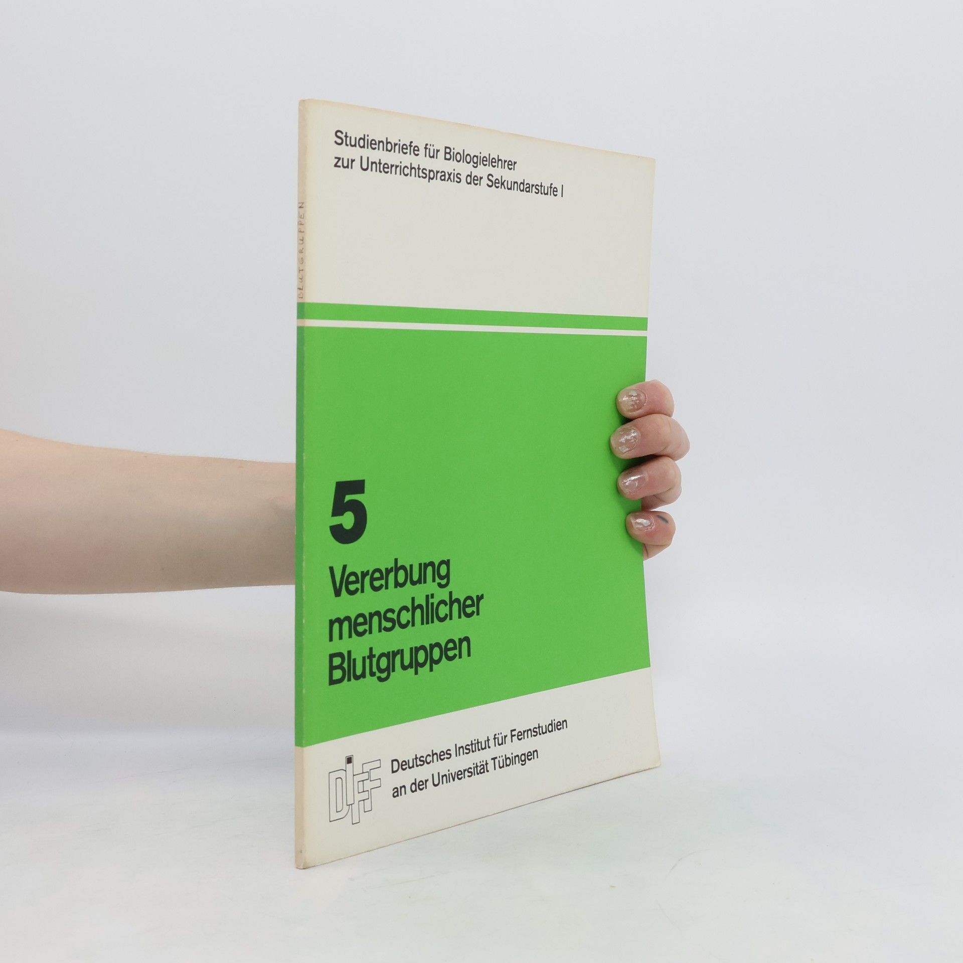 Collectif d'auteurs 5. Vererbung menschlicher Blutgruppen