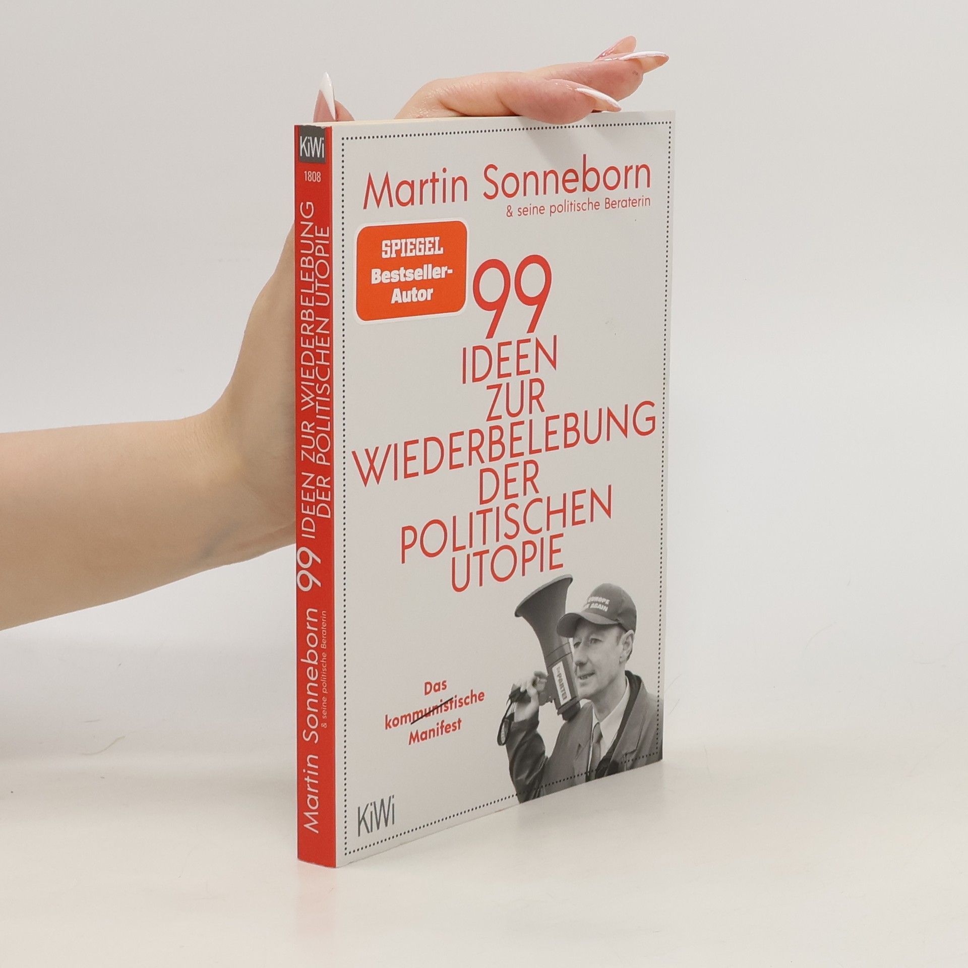 Martin Sonneborn 99 Ideen zur Wiederbelebung der politischen Utopie