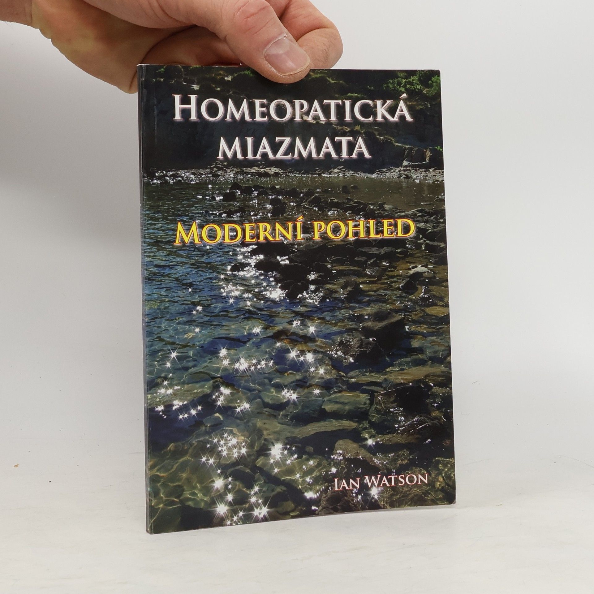 Ian Watson Homeopatická miazmata. Moderní pohled