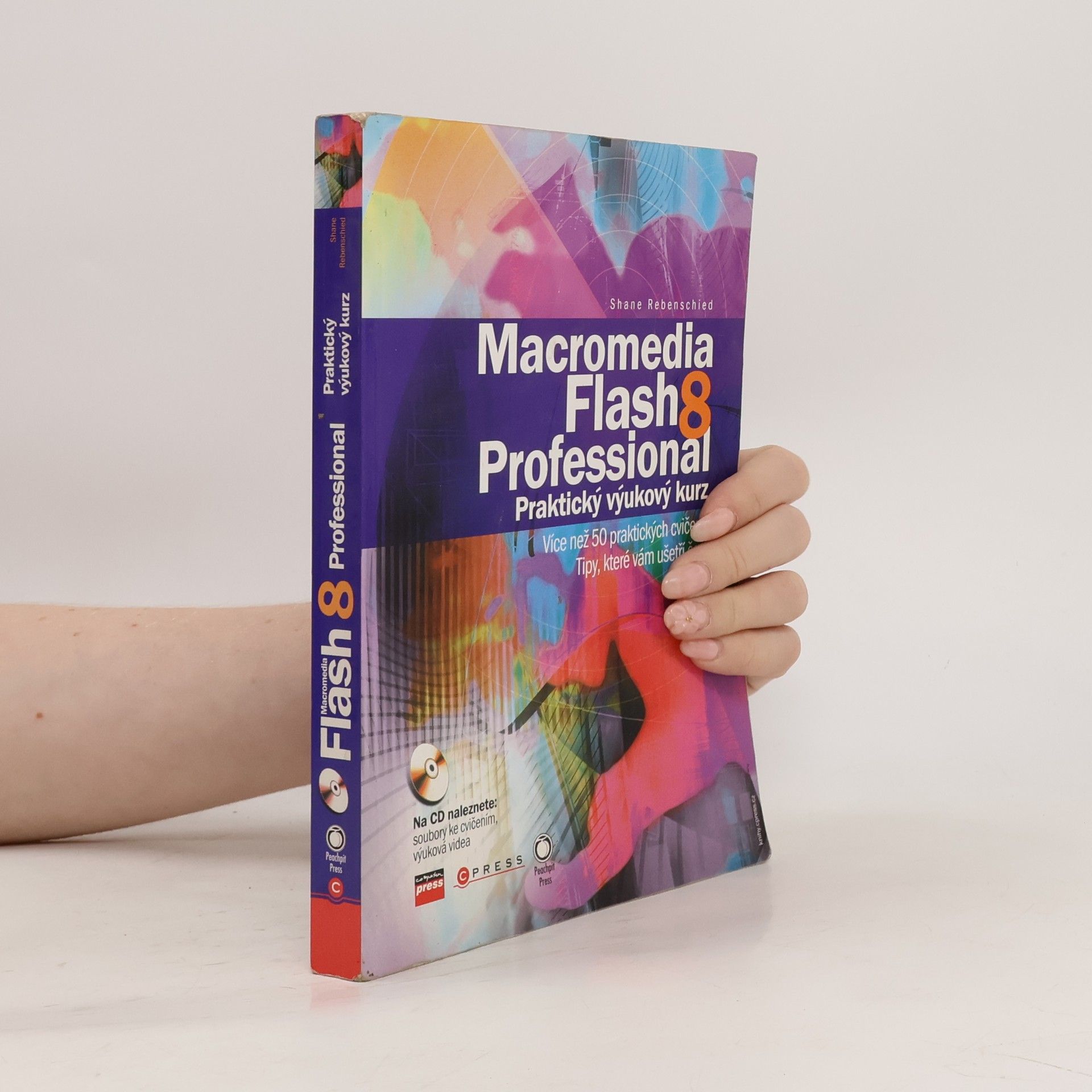 Shane Rebenschied Macromedia Flash 8 Professional : praktický výukový kurz