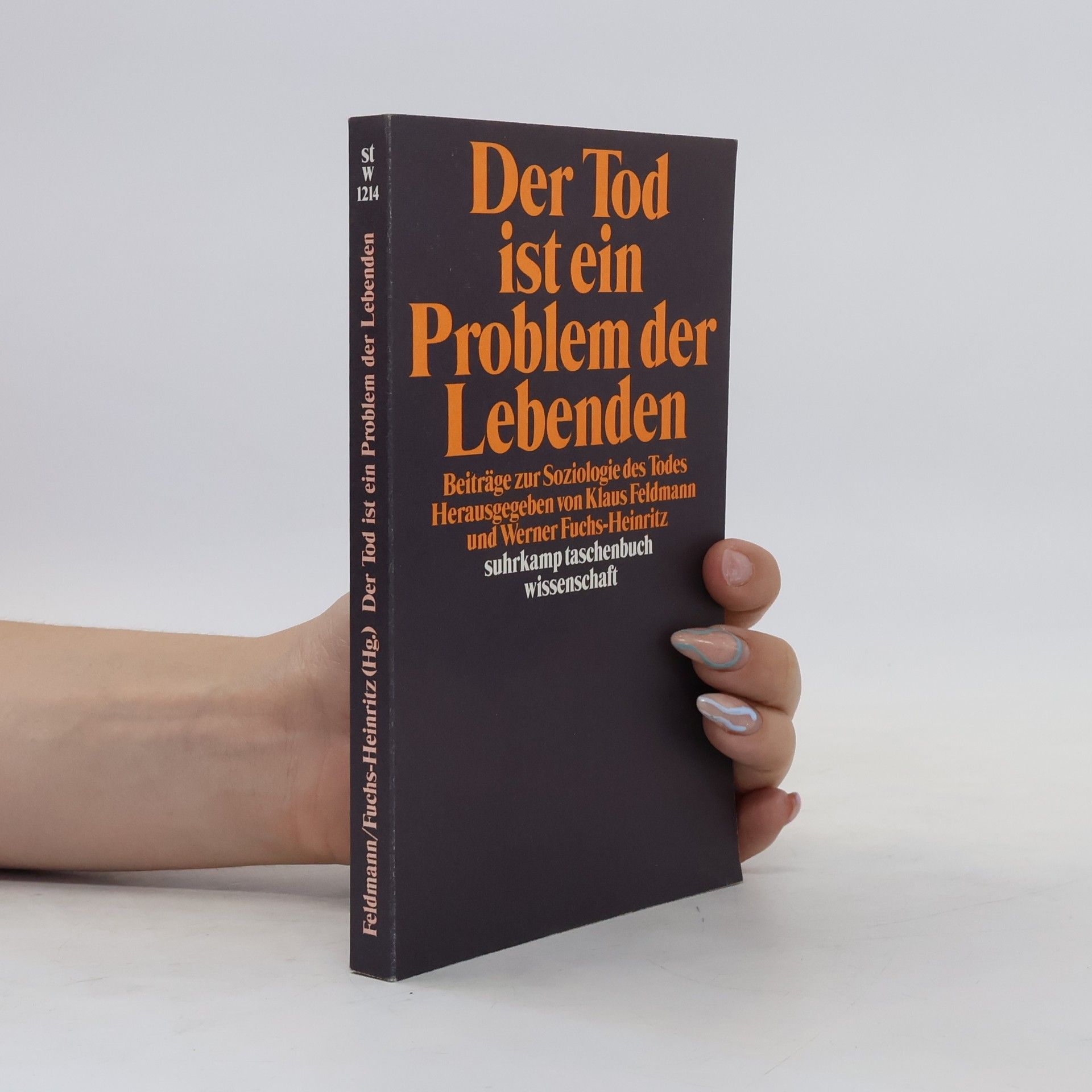 Klaus Feldmann Der Tod ist ein Problem der Lebenden
