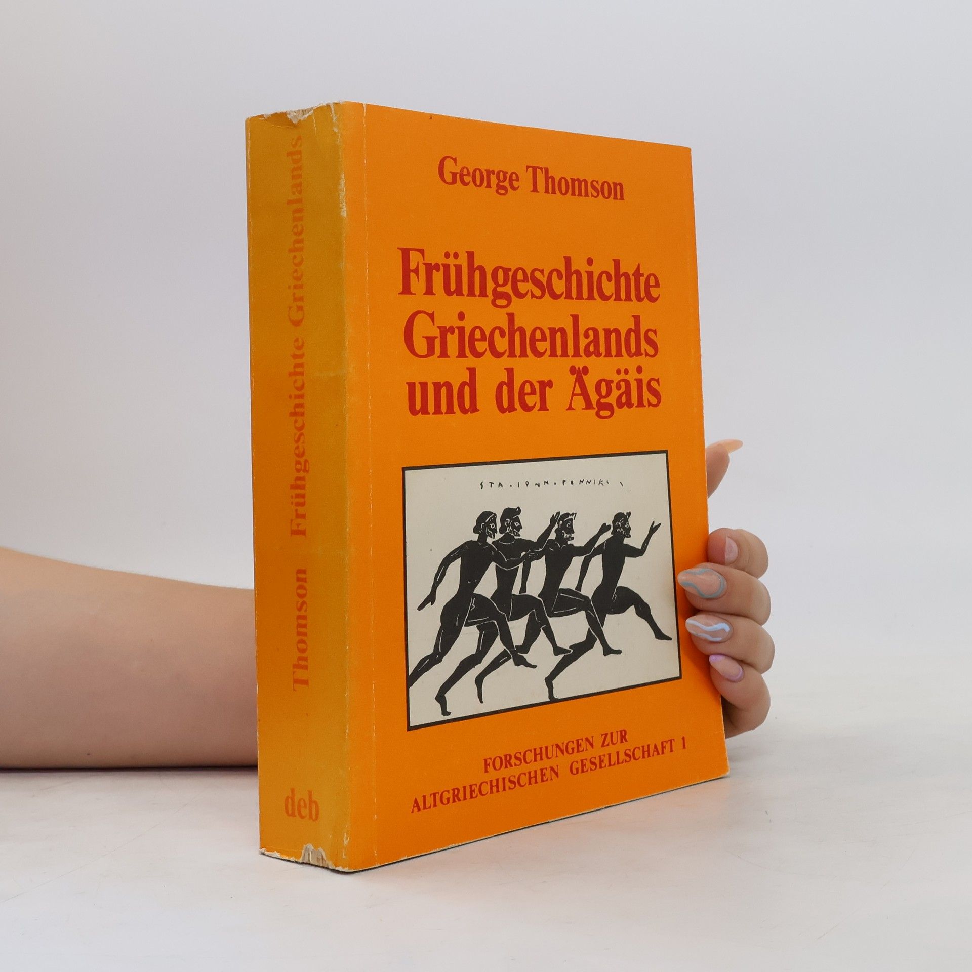 George Derwent Thomson Frühgeschichte Griechenlands und der Ägäis