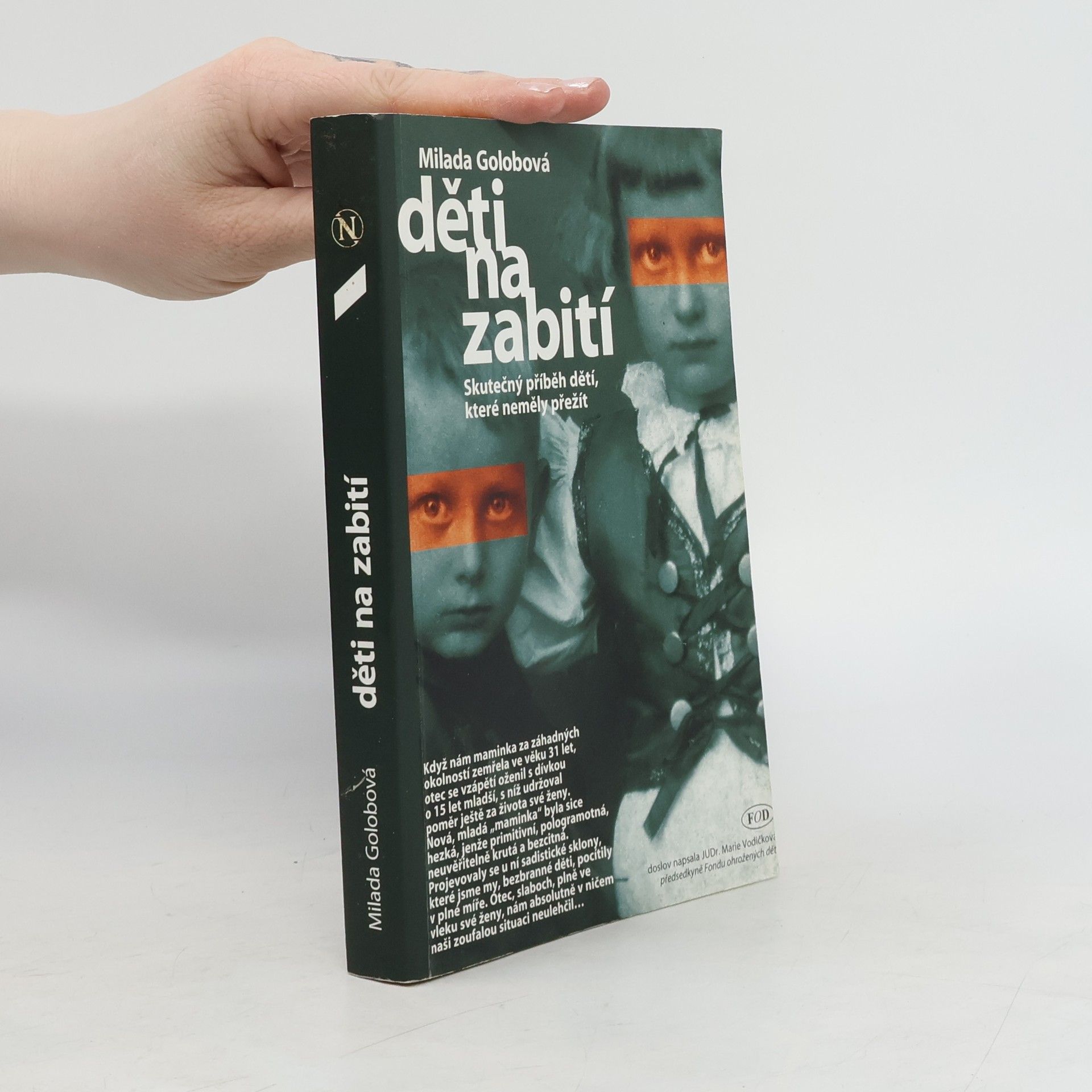 Milada Golobová Děti na zabití. Skutečný příběh dětí, které neměly přežít