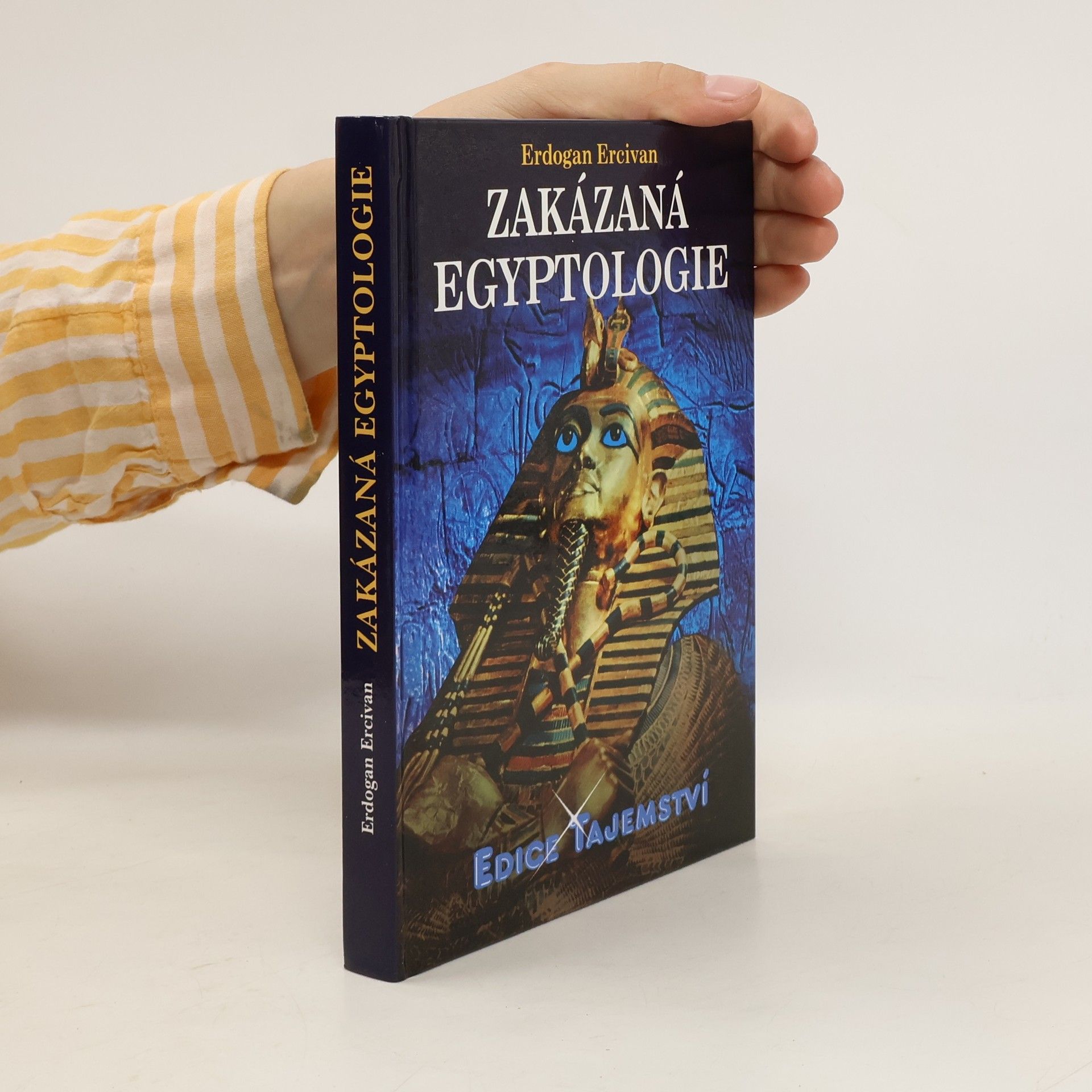 Erdogan Ercivan Zakázaná egyptologie : záhadná věda a špičkové technologie doby faraonů