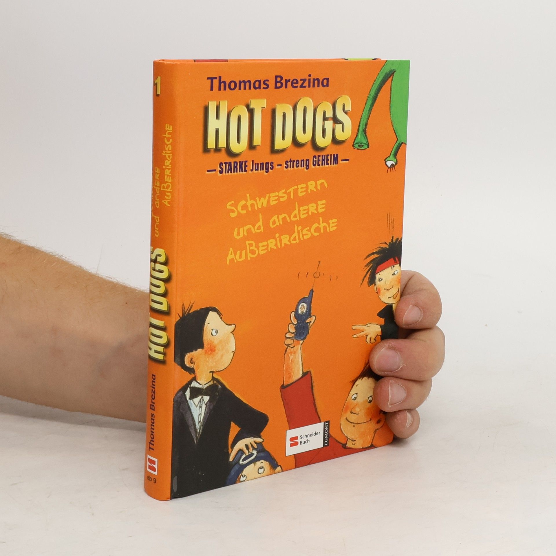 Thomas Brezina Hot Dogs: Starke Jungs - streng geheim / Schwestern und andere Ausserirdische