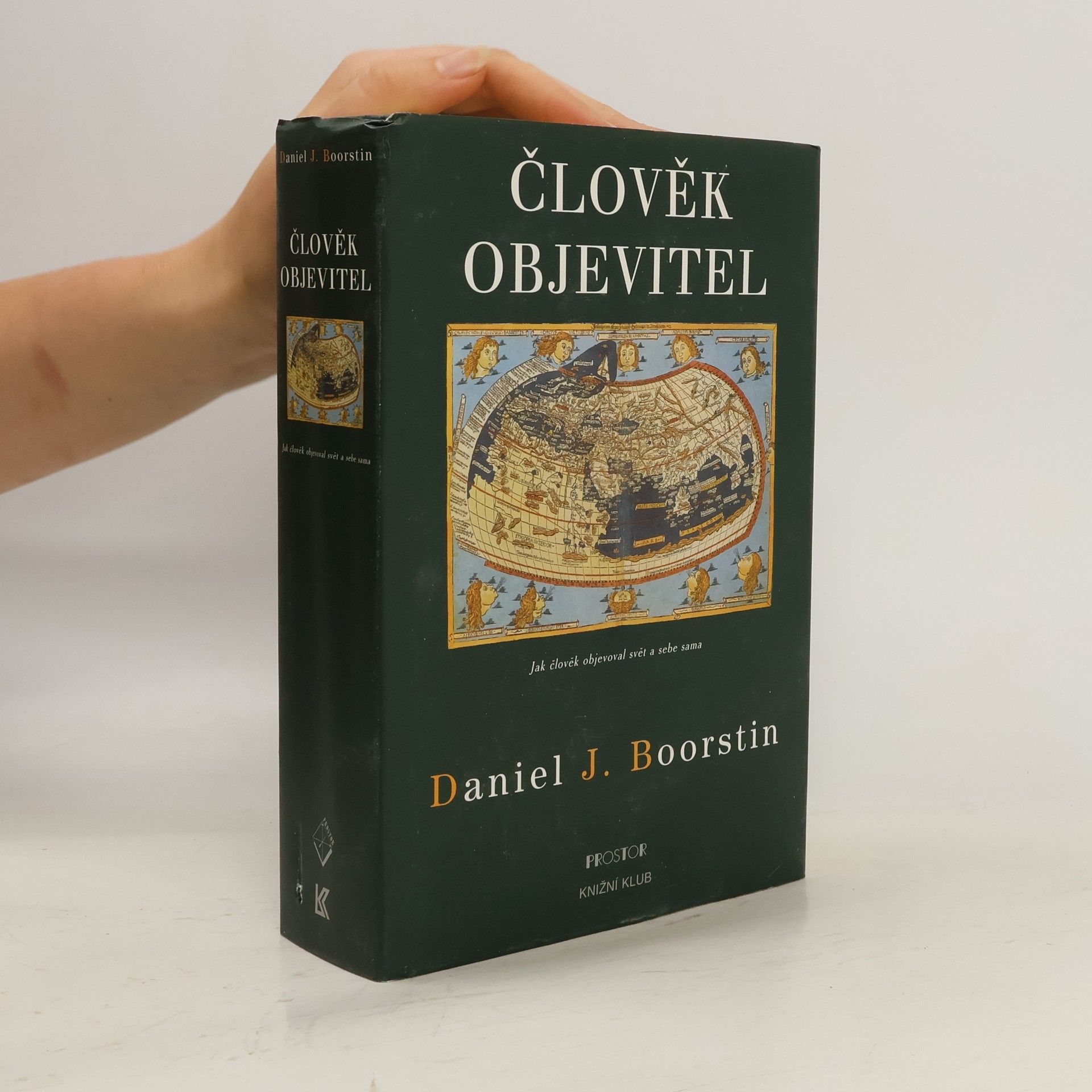 Daniel J. Boorstin Člověk objevitel. Jak člověk objevoval svět a sebe sama