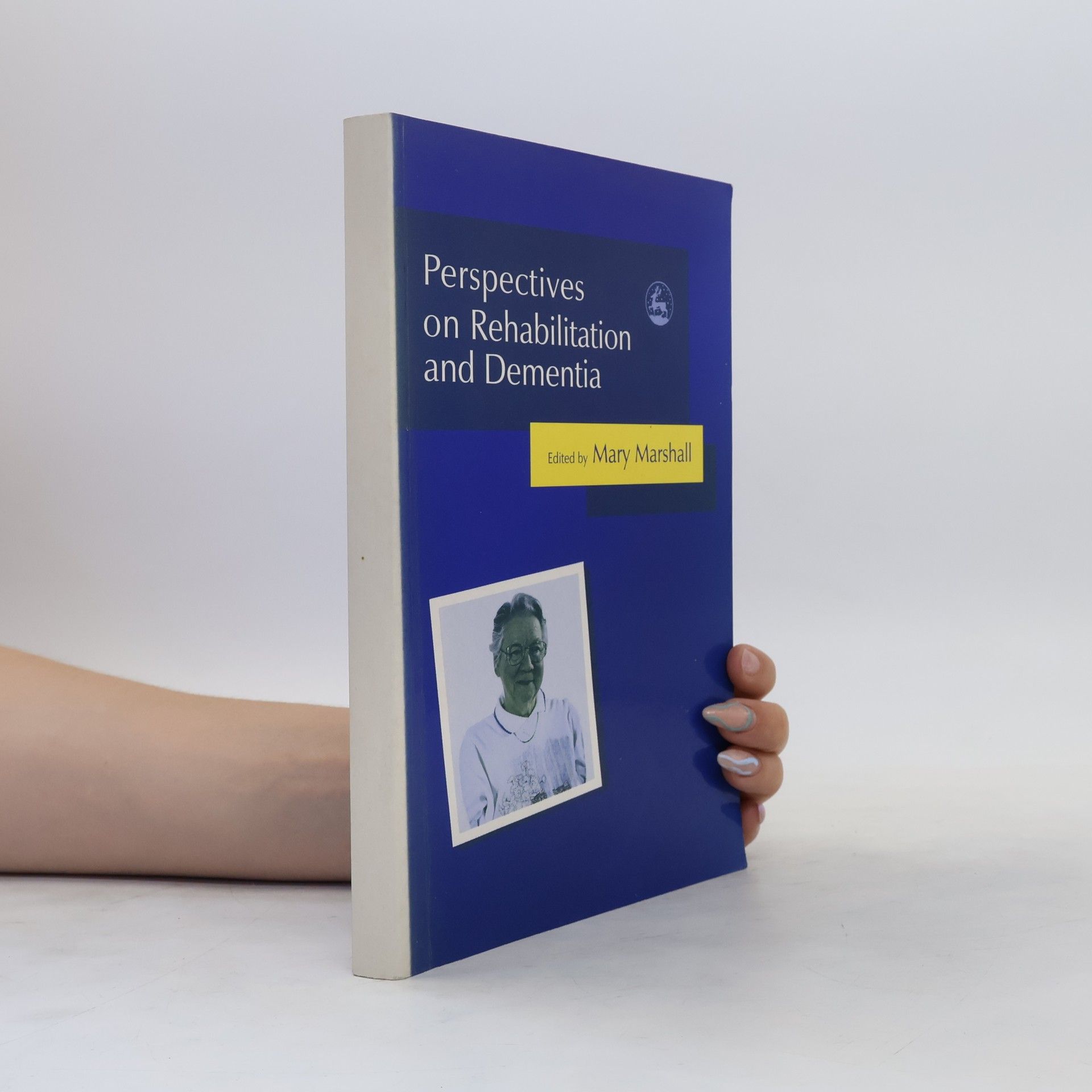 Mary Marshall Perspectives on Rehabilitation and Dementia