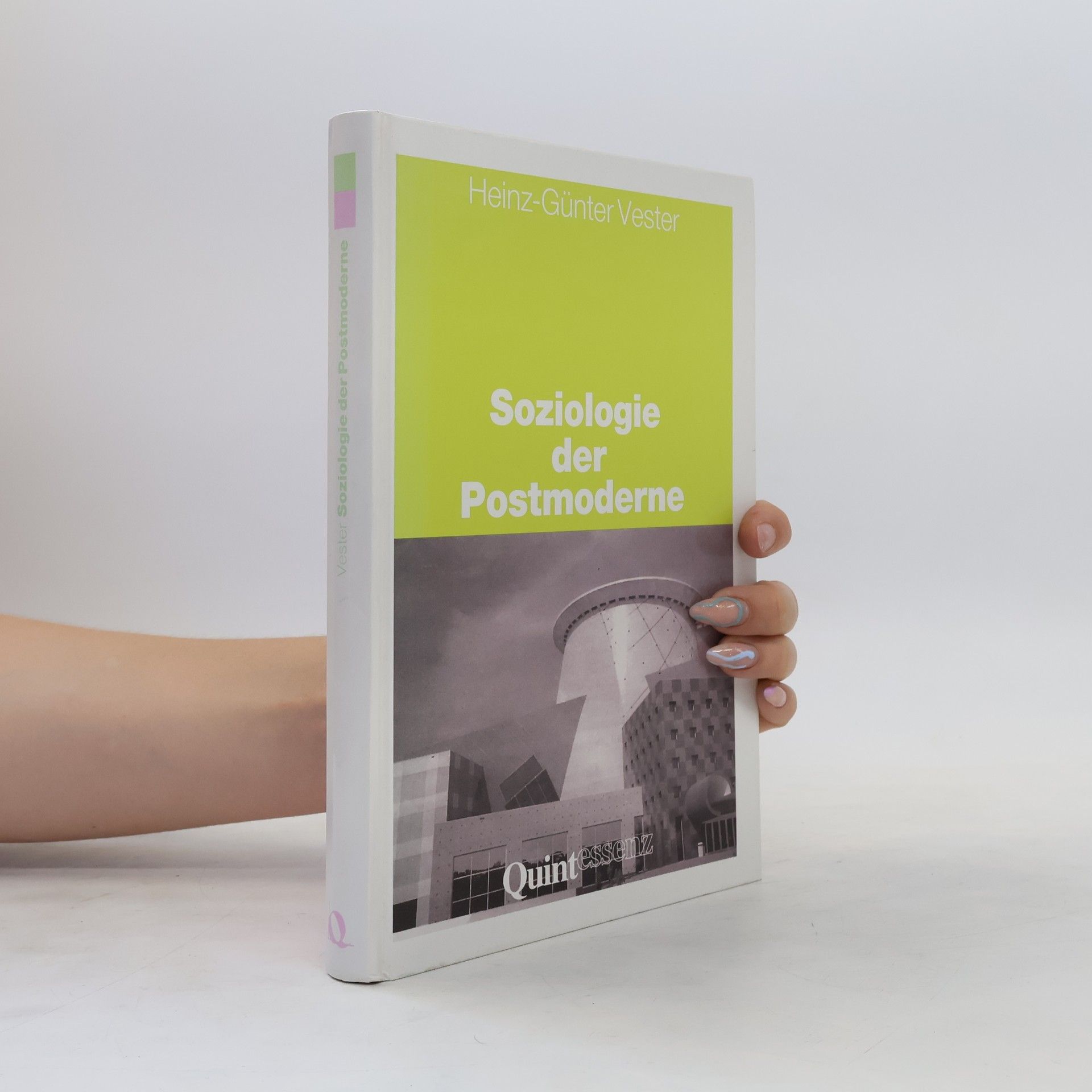 Heinz-Günter Vester Soziologie der Postmoderne