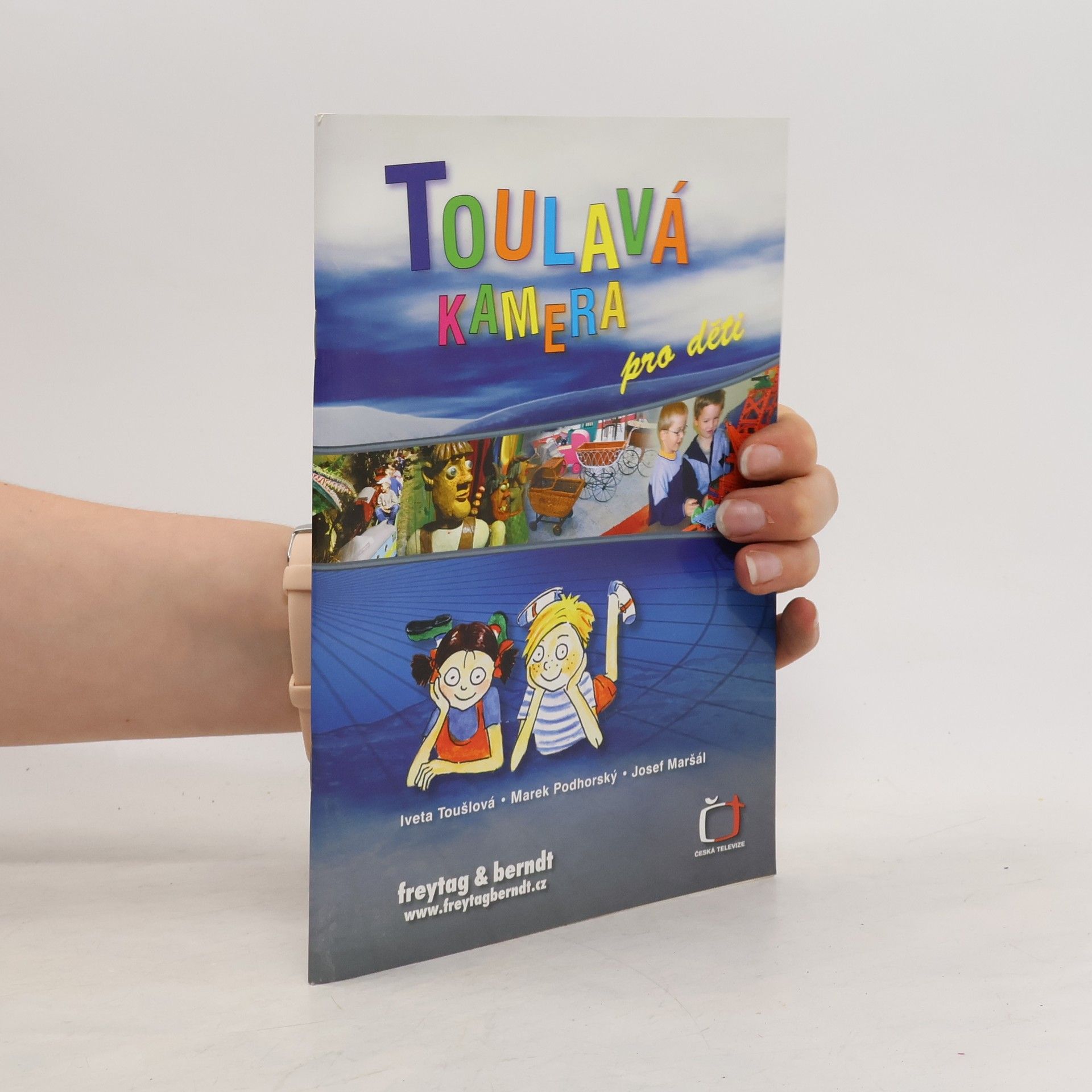 Iveta Toušlová Toulavá kamera pro děti