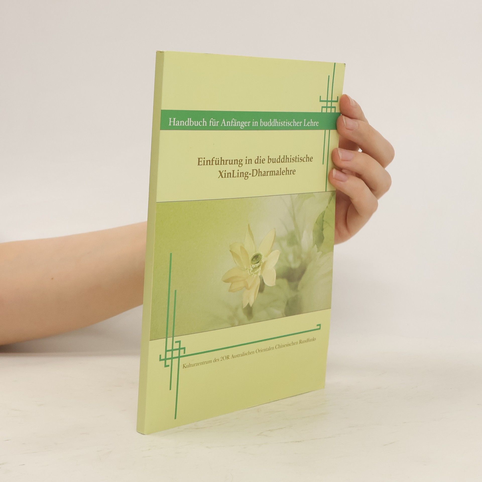 kolektiv Einführung in die buddhistische XinLing-Dharmalehre