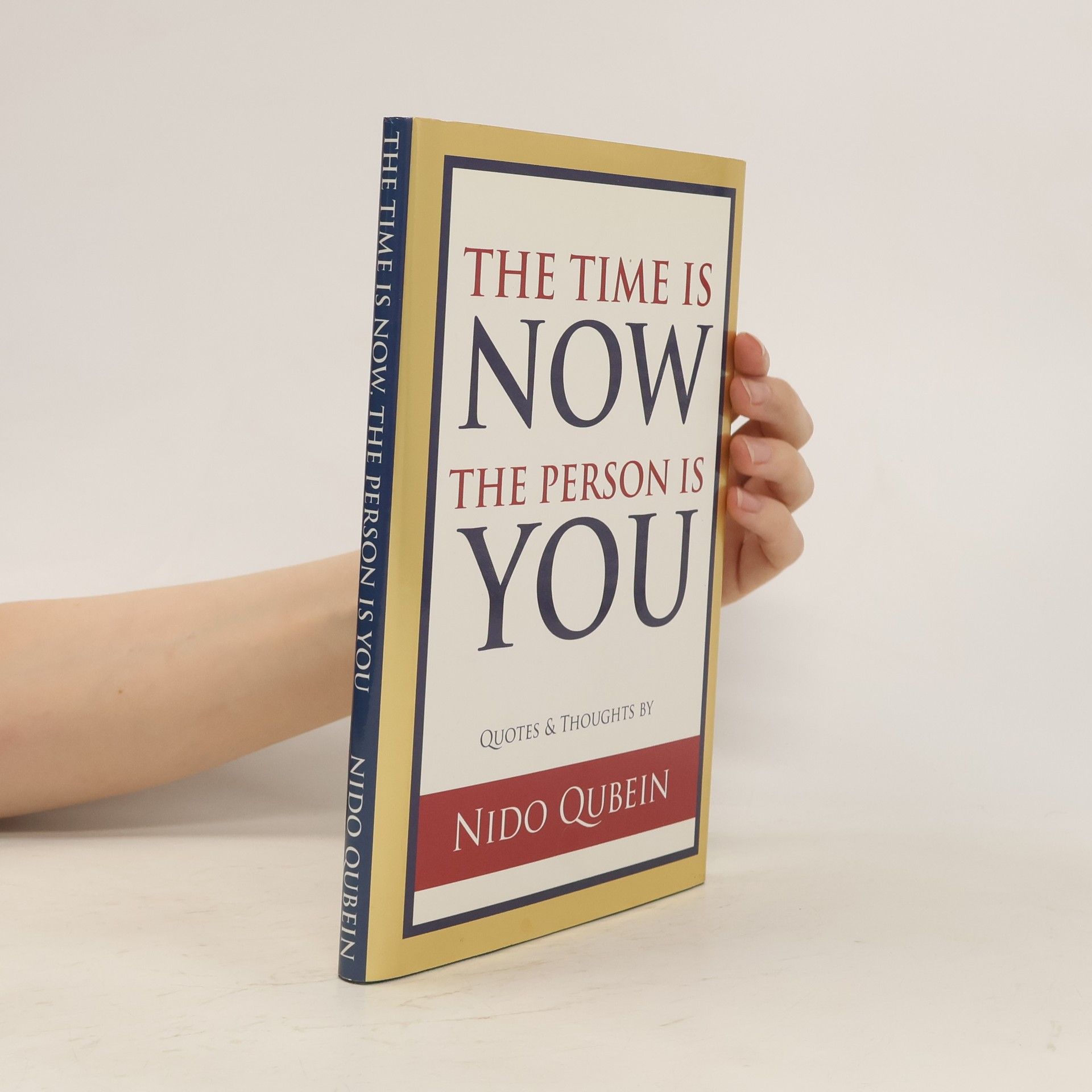 Nido R. Qubein The Time is Now, the Person is You
