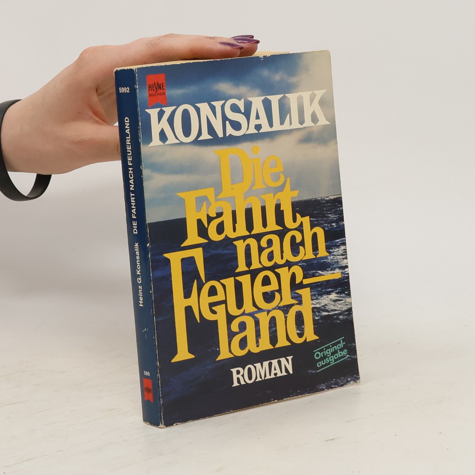 Heinz G. Konsalik Die Fahrt nach Feuerland
