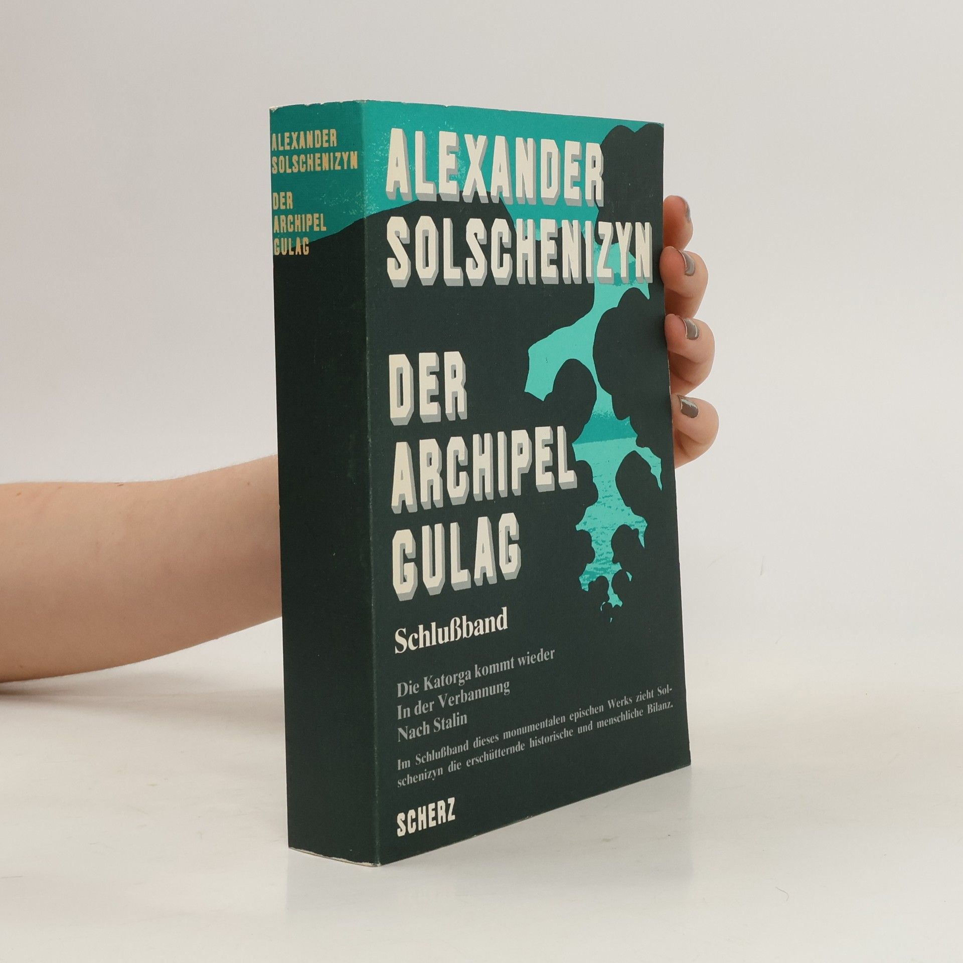 Aleksandr Solzhenitsyn Der Archipel Gulag. Schlußband