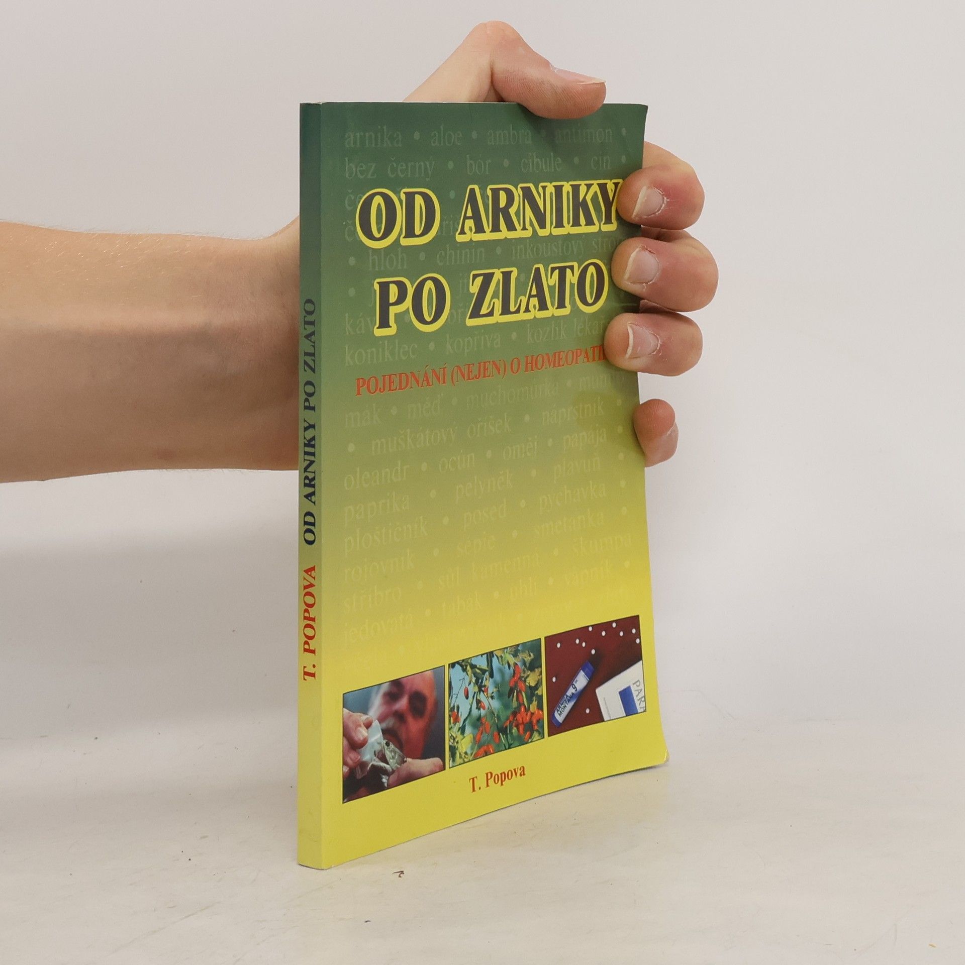 Tatiana Popova Od arniky po zlato. Pojednání (nejen) o homeopatii