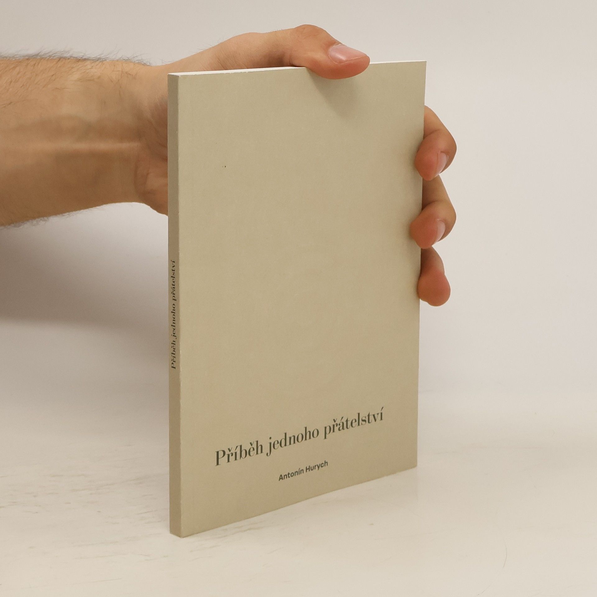 Antonín Hurych Příběh jednoho přátelství