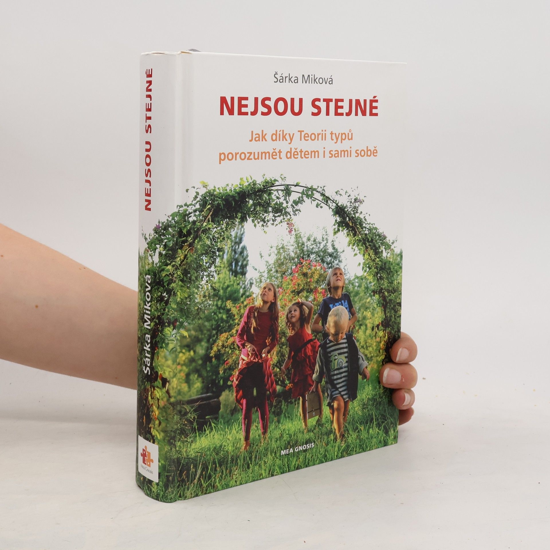 Šárka Miková Nejsou stejné - Jak díky Teorii typů porozumět dětem i sami sobě