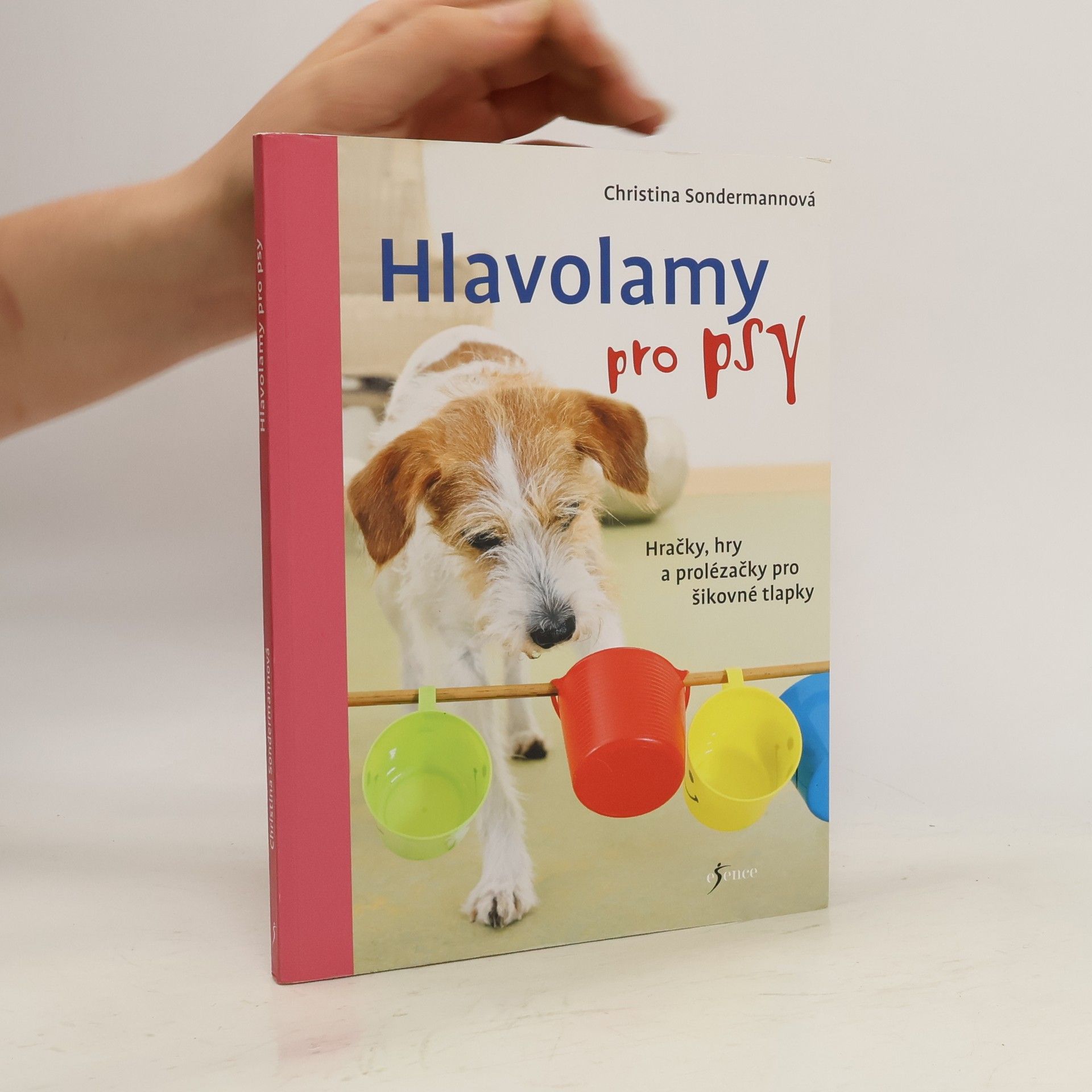 Christina Sondermann Hlavolamy pro psy : hračky, hry a prolézačky pro šikovné tlapky