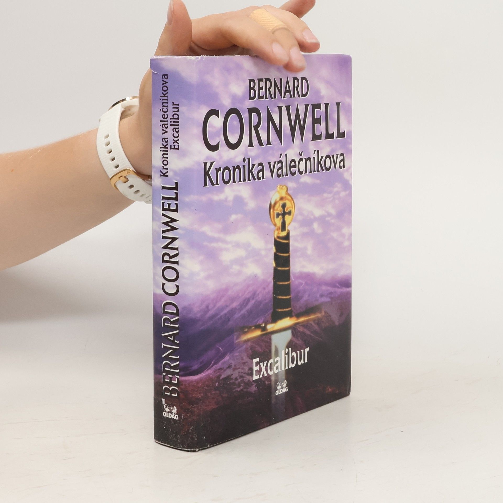 Bernard Cornwell Kronika válečníkova. Díl IV. Excalibur