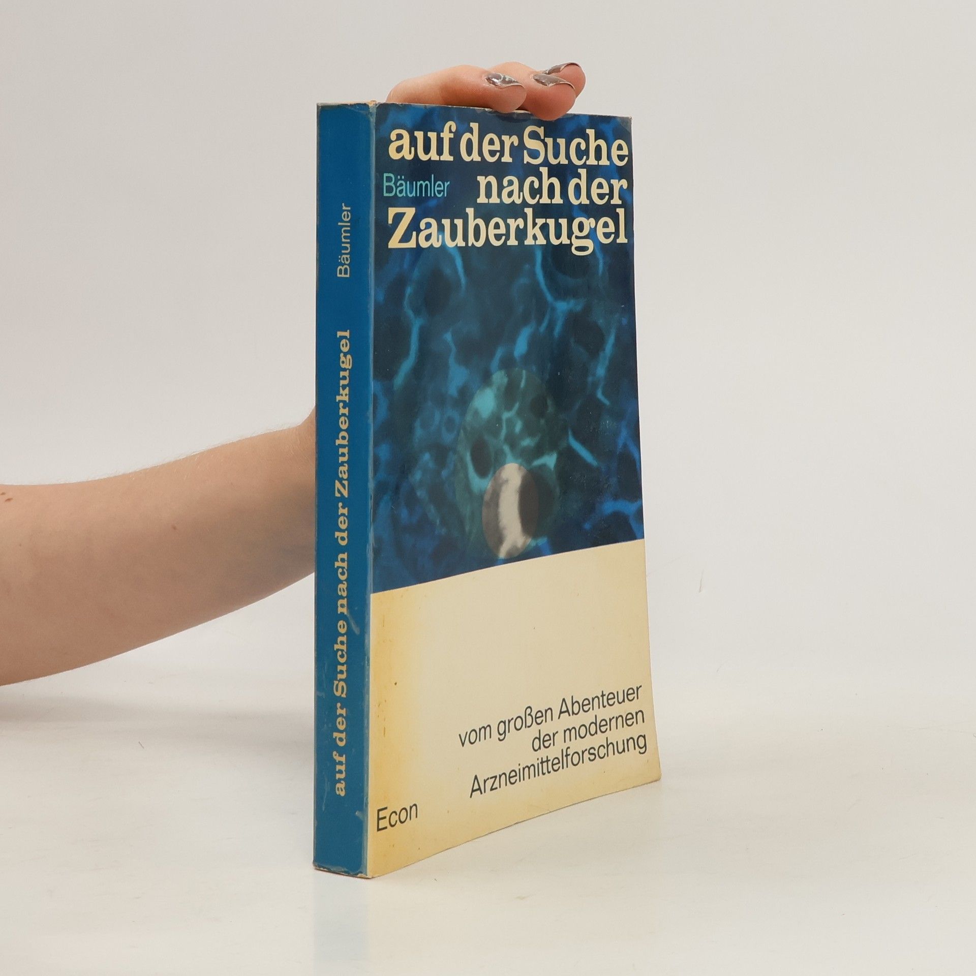 Ernst Bäumler Auf der Suche nach der Zauberkugel