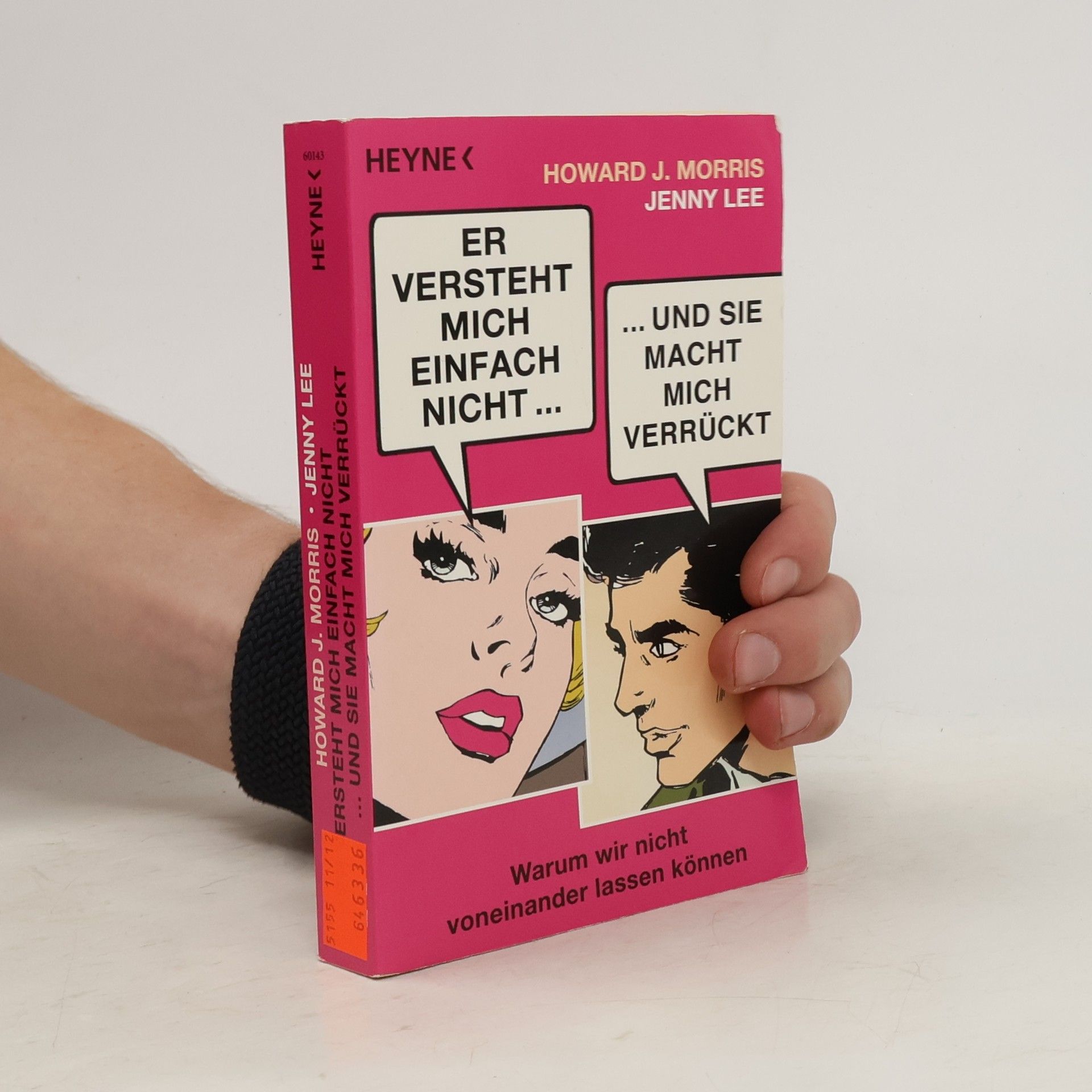 Howard J. Morris Er versteht mich einfach nicht ... und sie macht mich verrückt