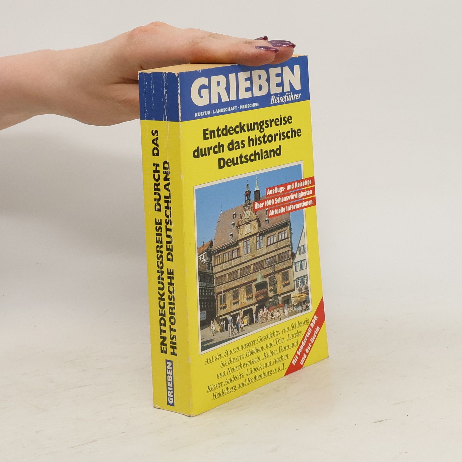 kolektiv Grieben-Reiseführer. Entdeckungsreise durch das historische Deutschland
