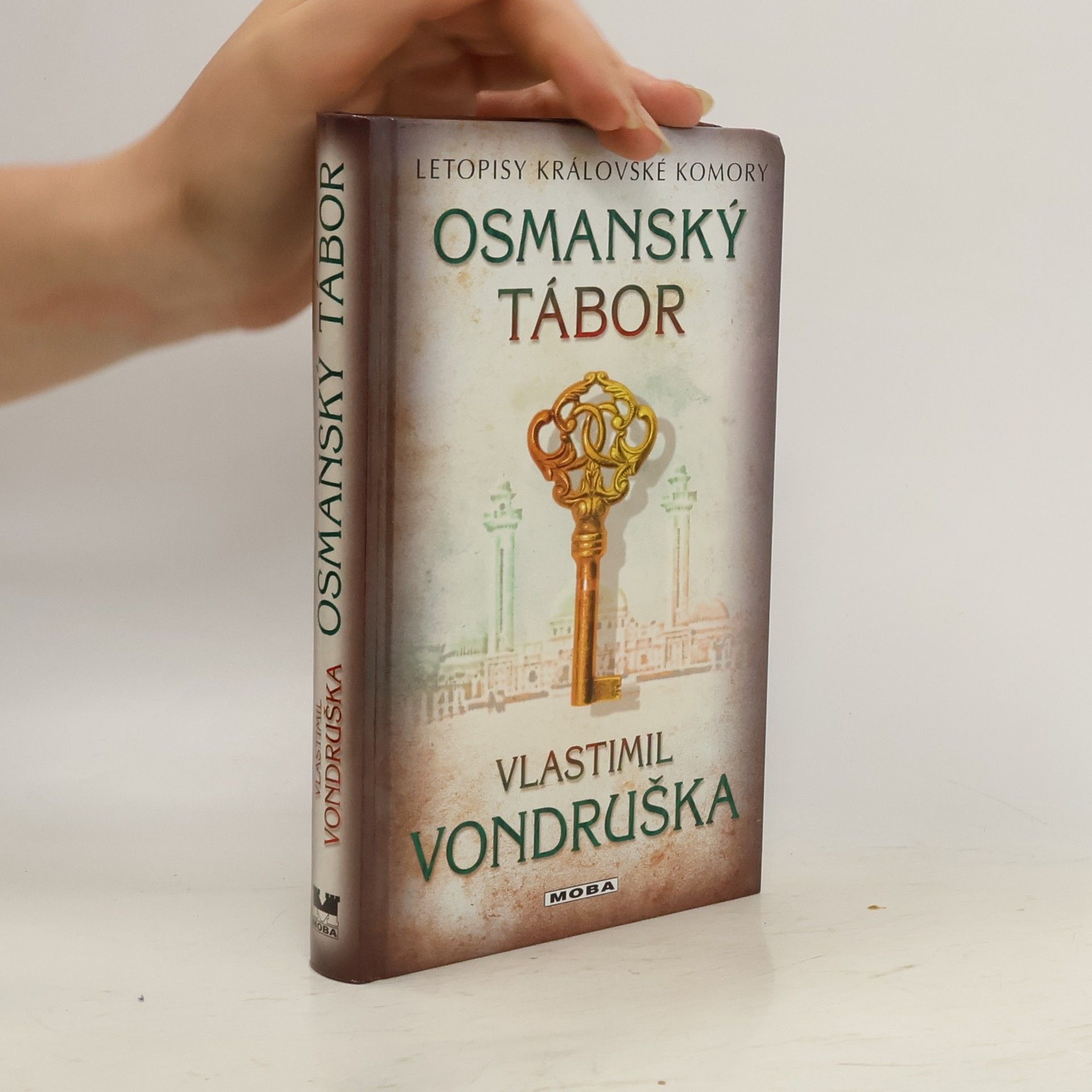 Vlastimil Vondruška Letopisy královské komory. Osmanský tábor