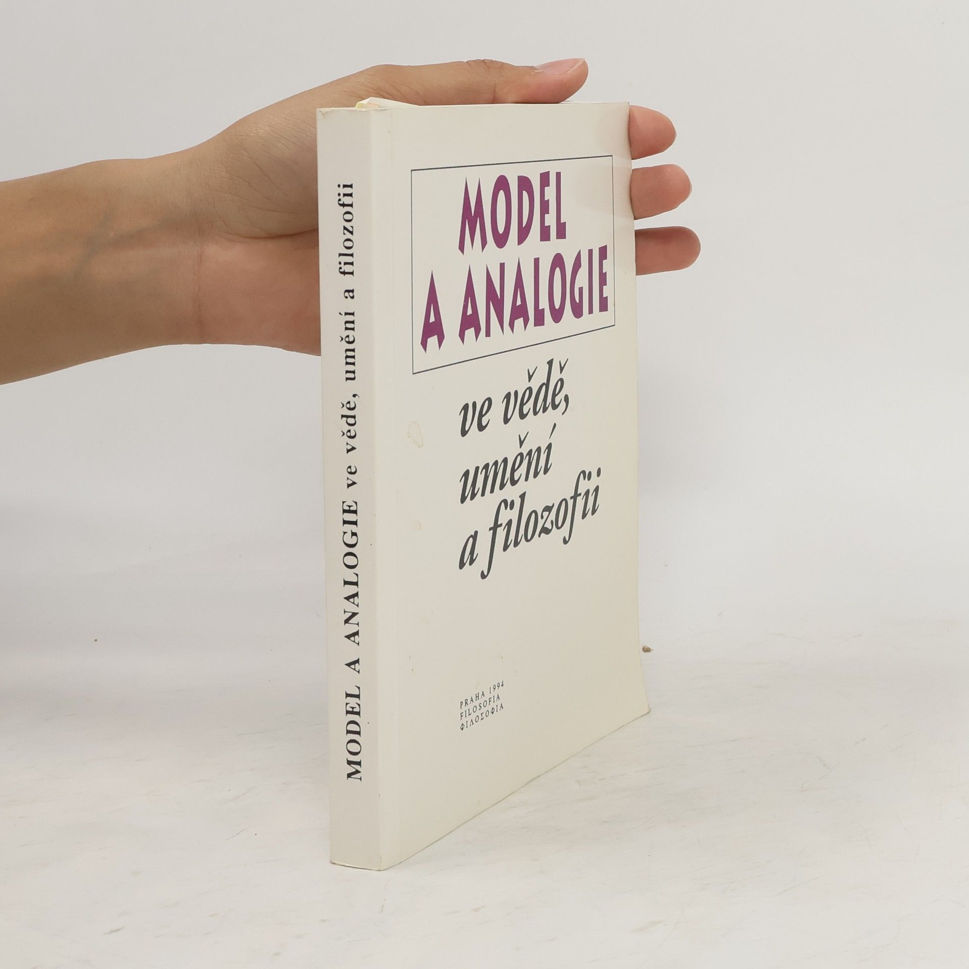 Jiřina Stachová Model a analogie ve vědě, umění a filozofii