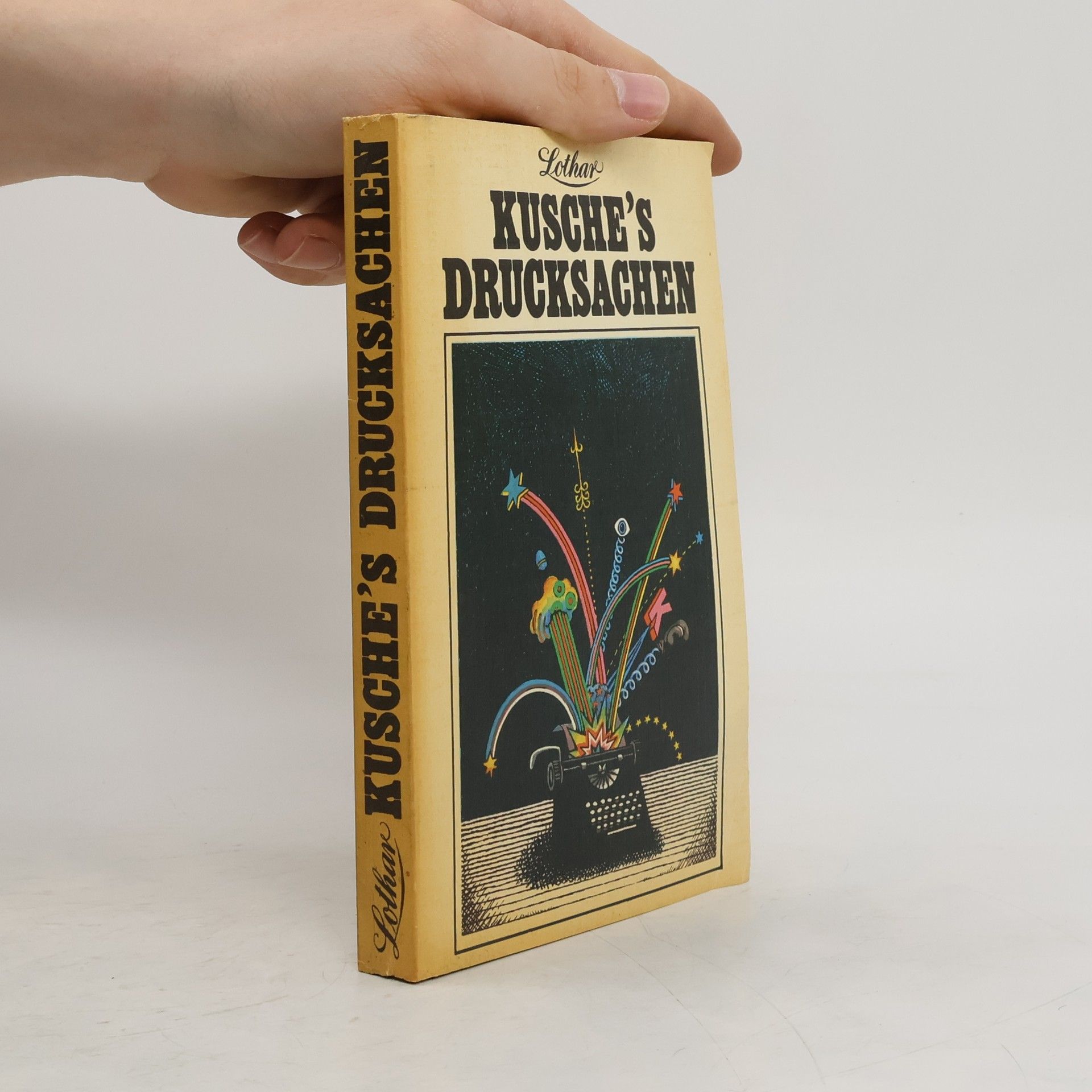 Lothar Kusche Kusche's Drucksachen