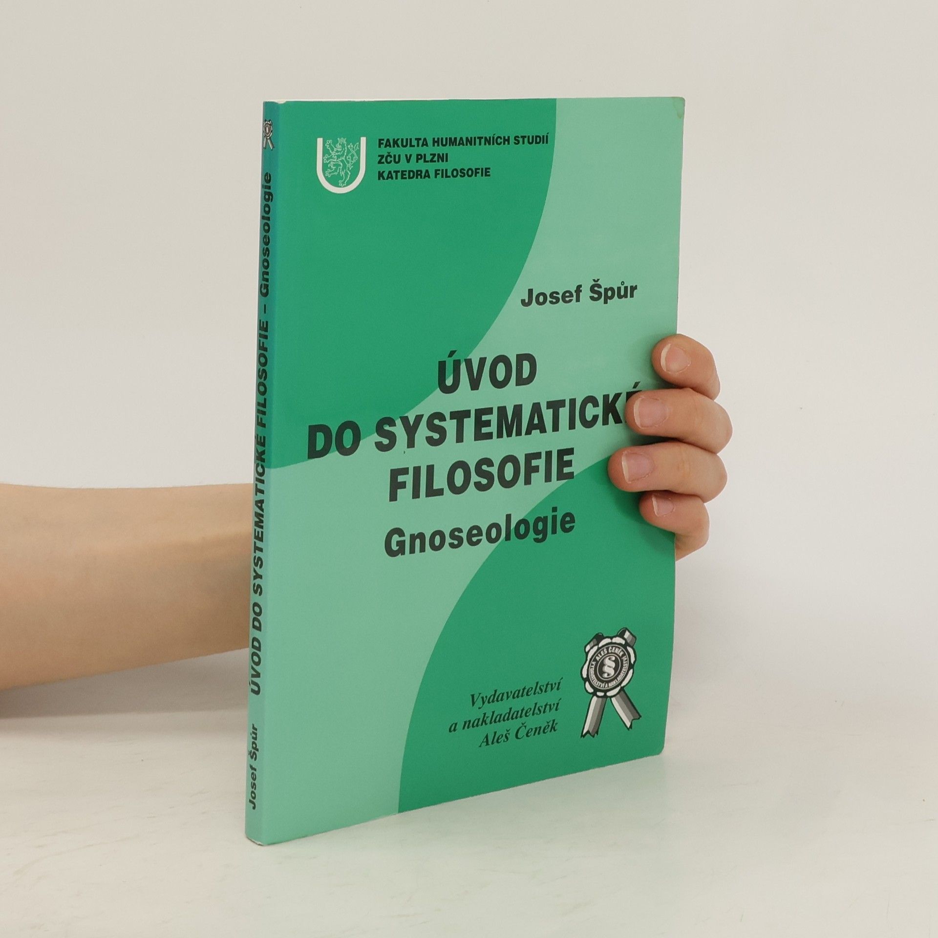 Josef Špůr Úvod do systematické filosofie - Gnoseologie