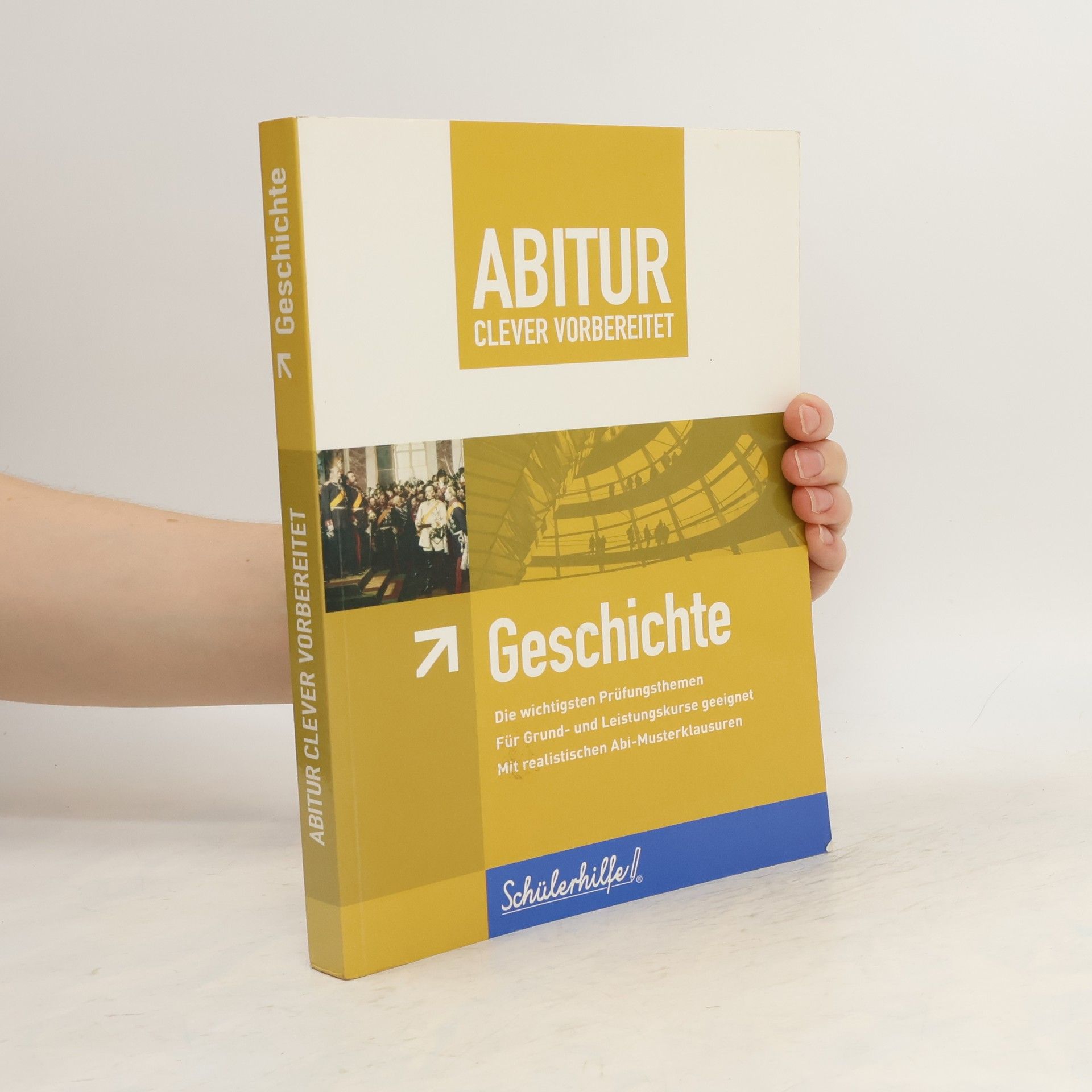 Dr. Volker Frielingsdorf Geschichte. Abitur clever vorbereitet