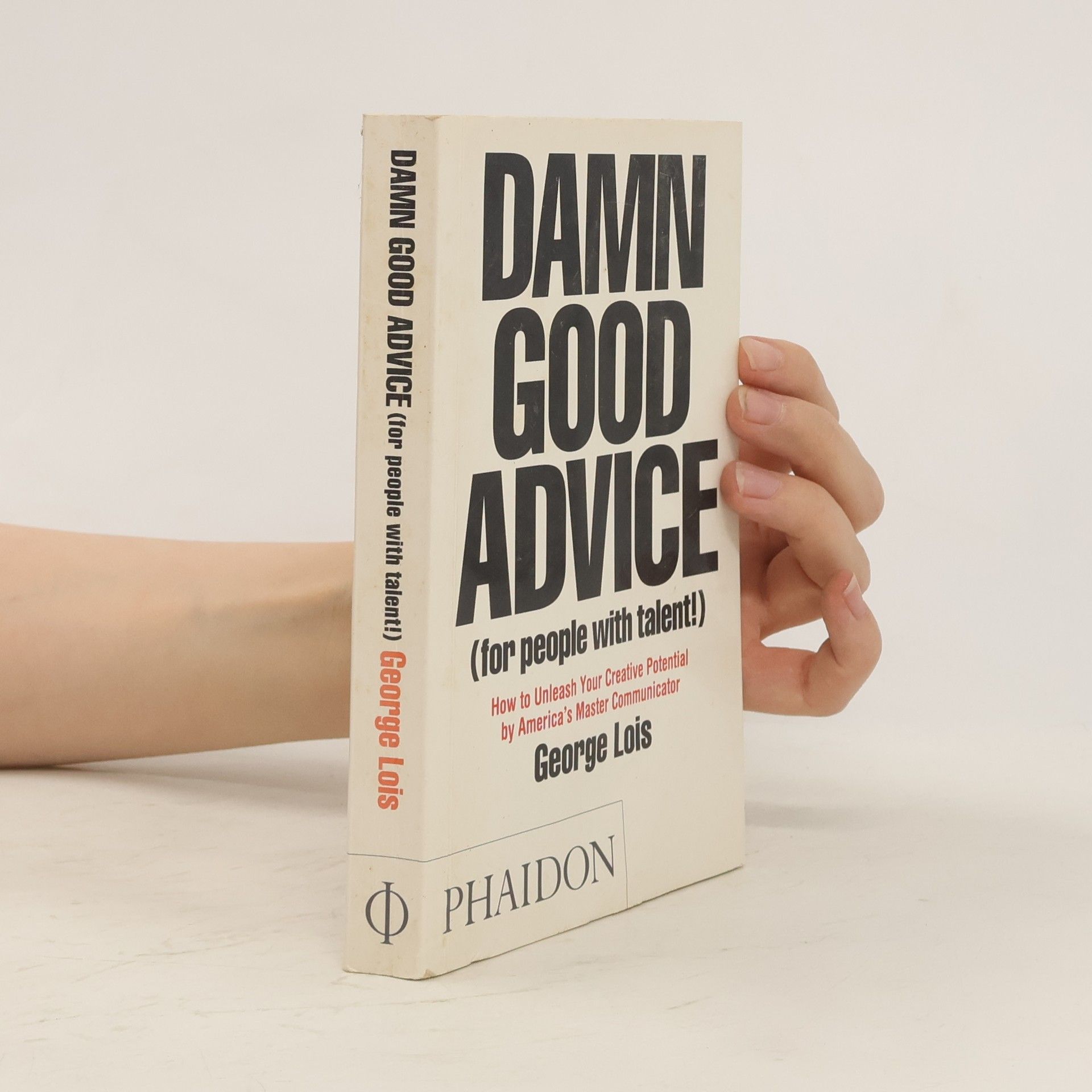 George Lois Damn Good Advice (for people with talent!)