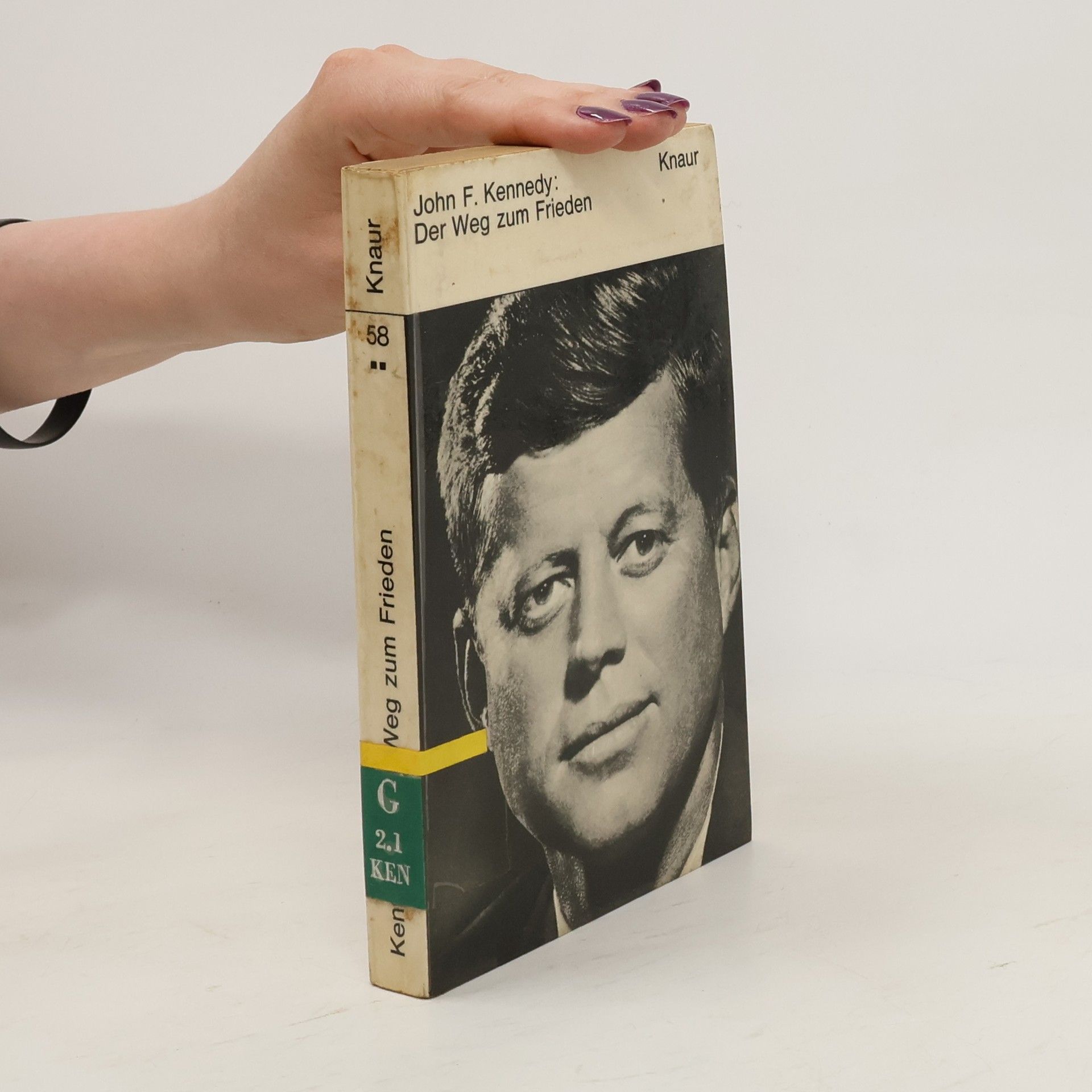 John F. Kennedy Der Weg zum Frieden