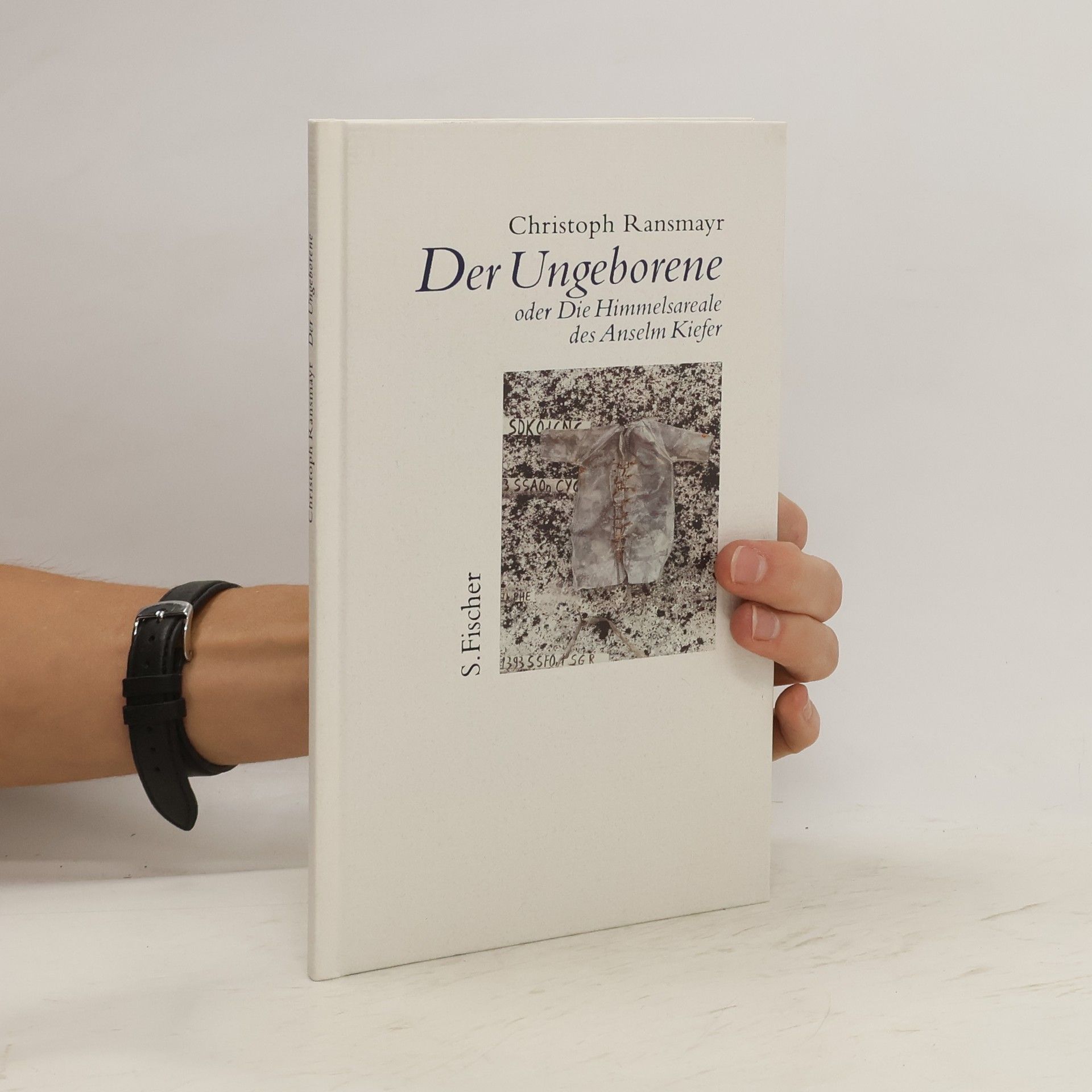 Christoph Ransmayr Der Ungeborene oder Die Himmelsareale des Anselm Kiefer