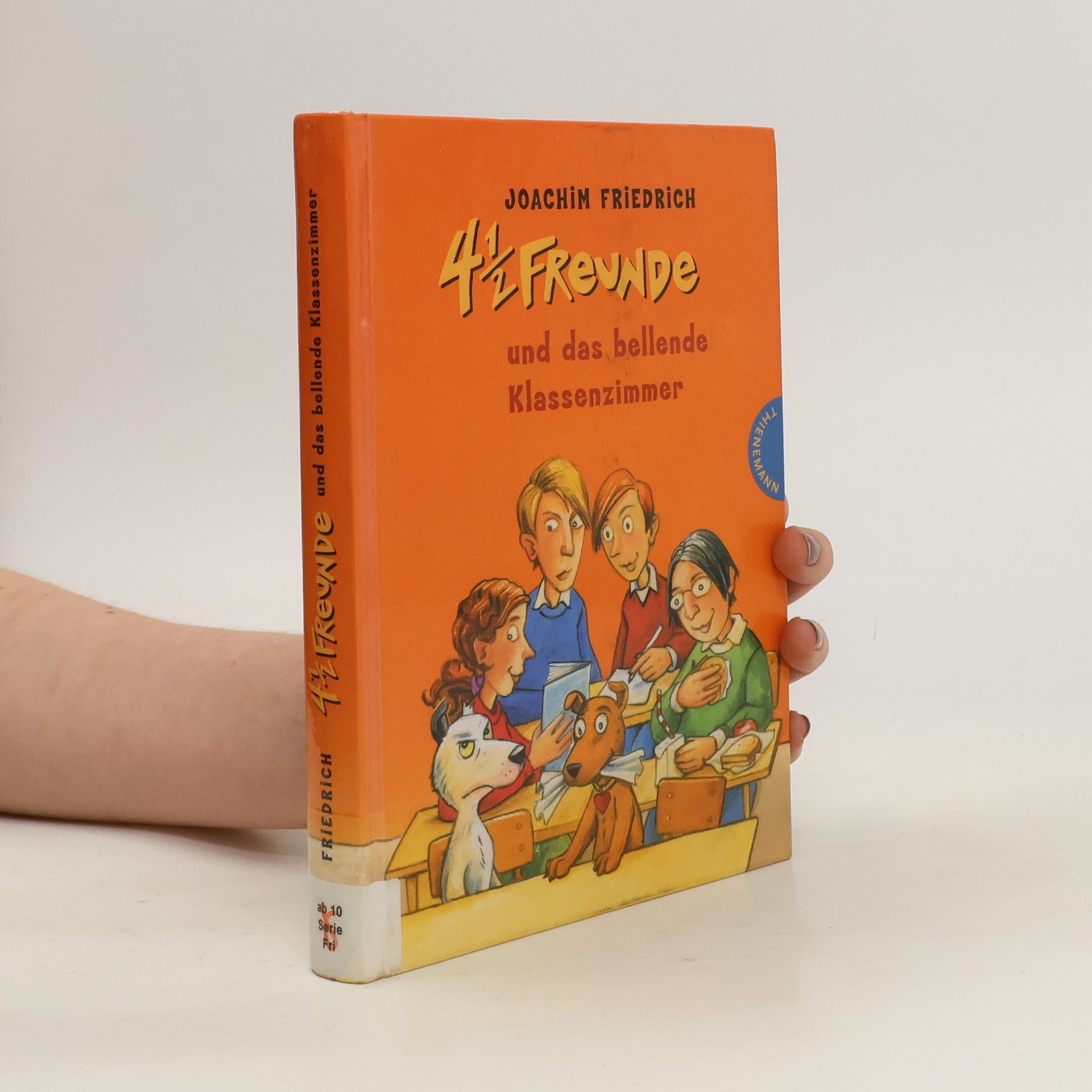 Joachim-Friedrich Kapp 4 1/2 Freunde und das bellende Klassenzimmer