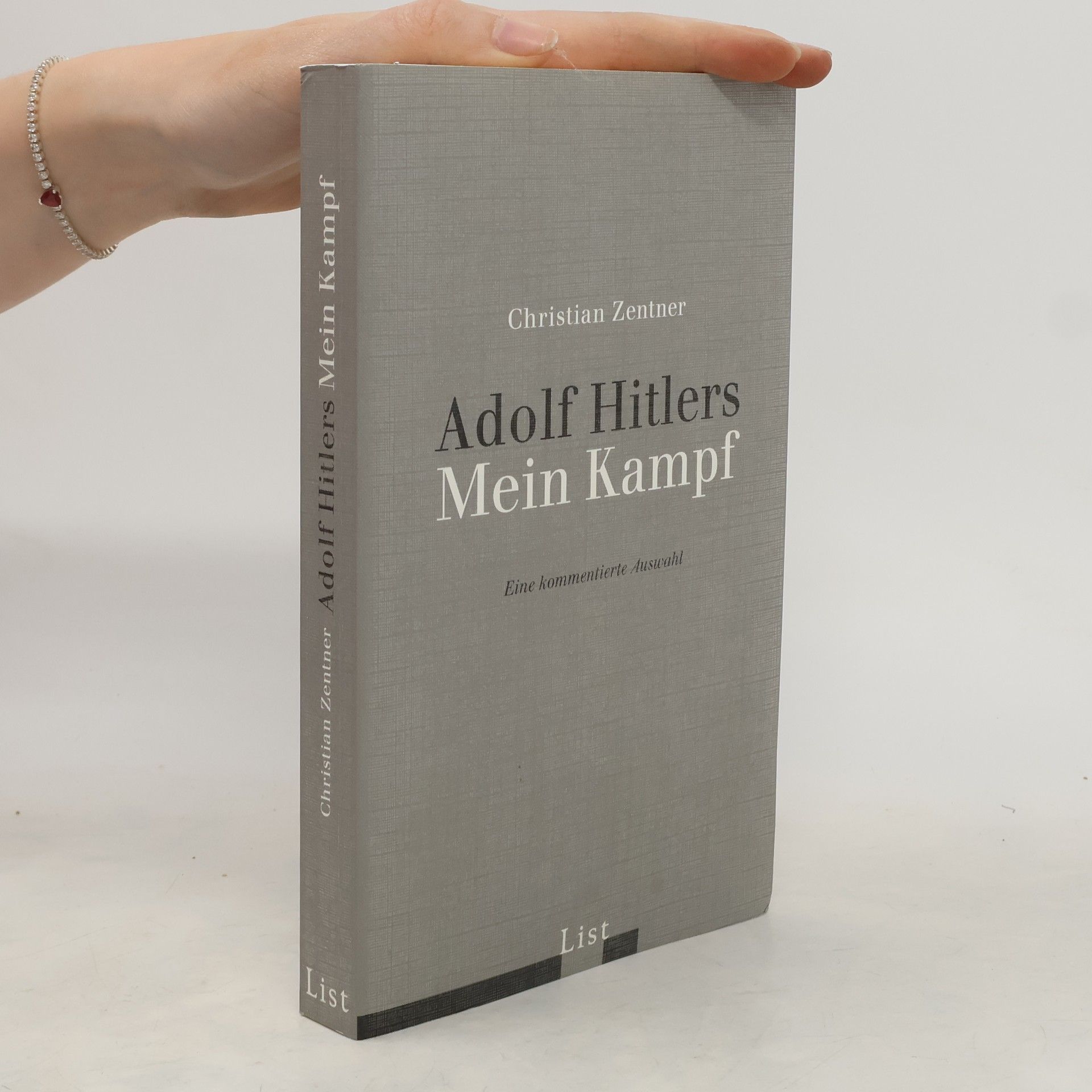 Christian Zentner Adolf Hitlers Mein Kampf. Eine kommentierte Auswahl.