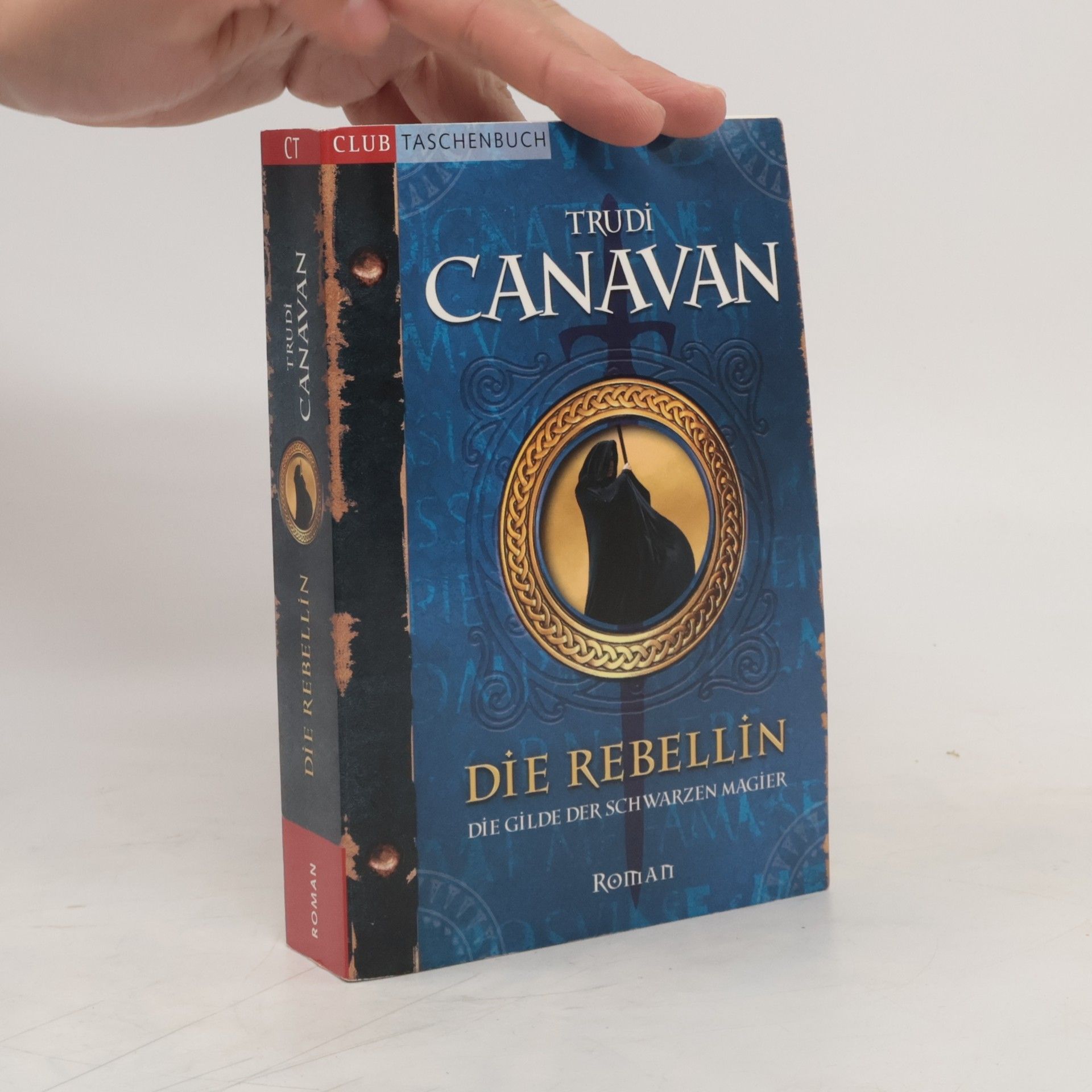 Trudi Canavan Die Rebellin. Die Gilde der schwarzen Magier