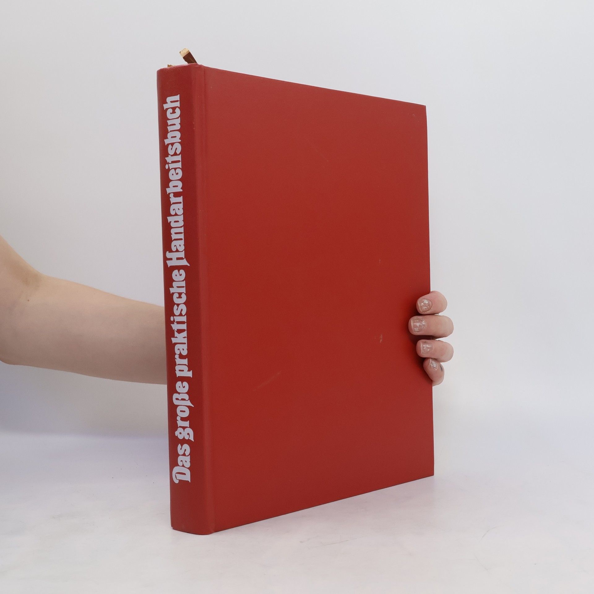 Heinz Bogner Das große praktische Handarbeitsbuch