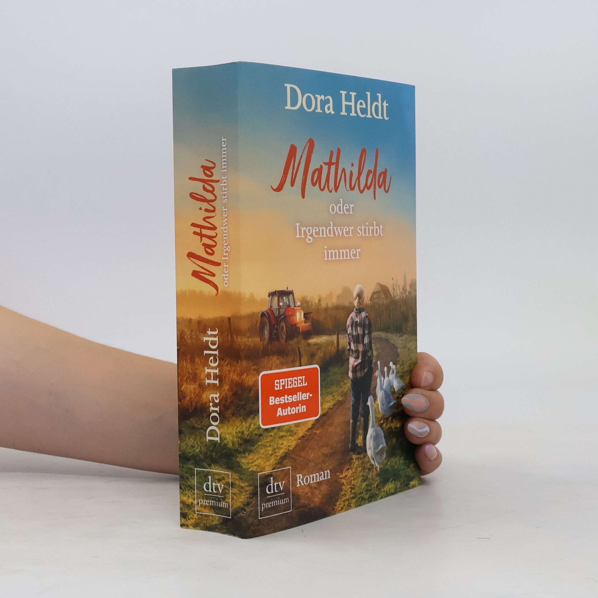 Dora Heldt Mathilda oder Irgendwer stirbt immer