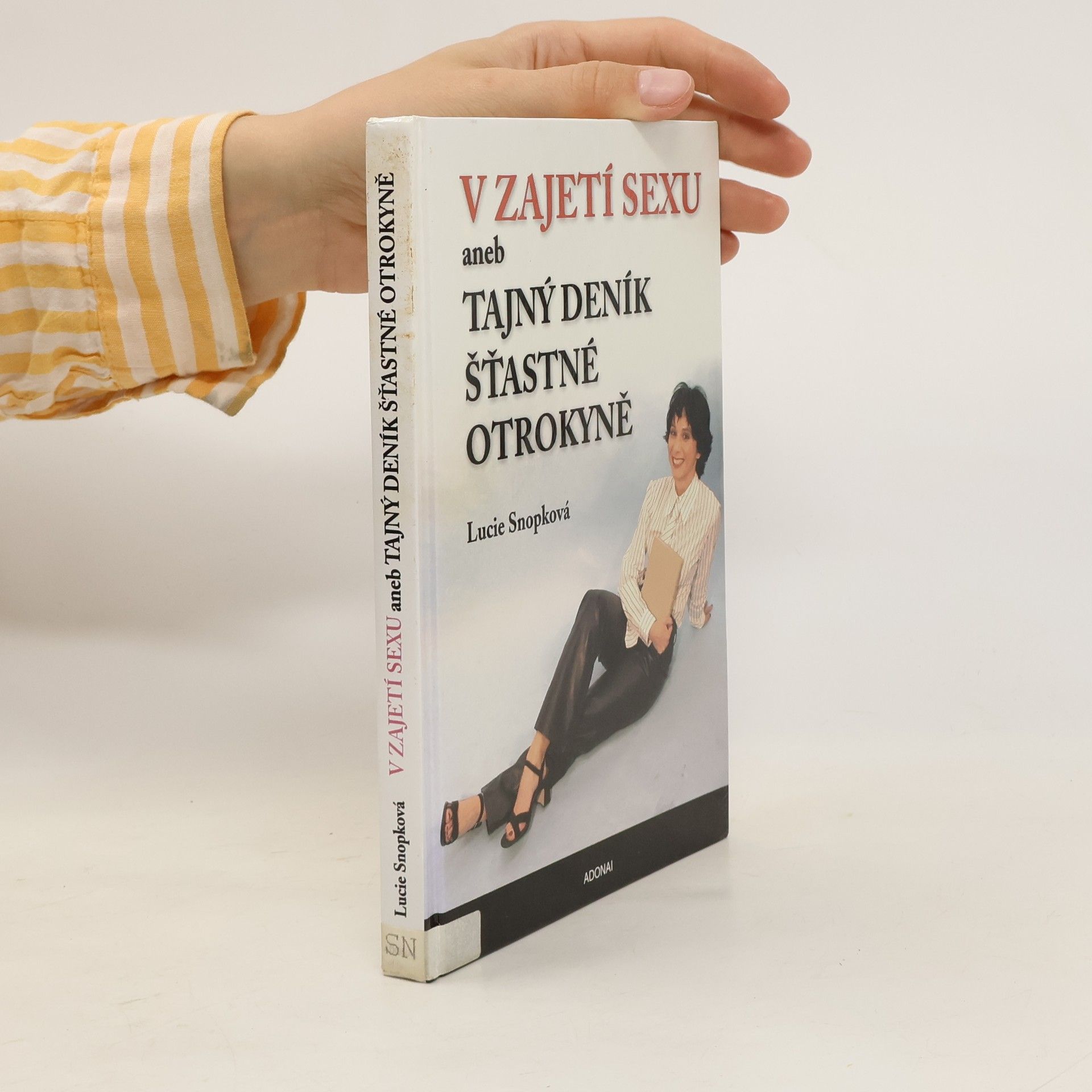 Lucie Snopková V zajetí sexu aneb Tajný deník šťastné otrokyně