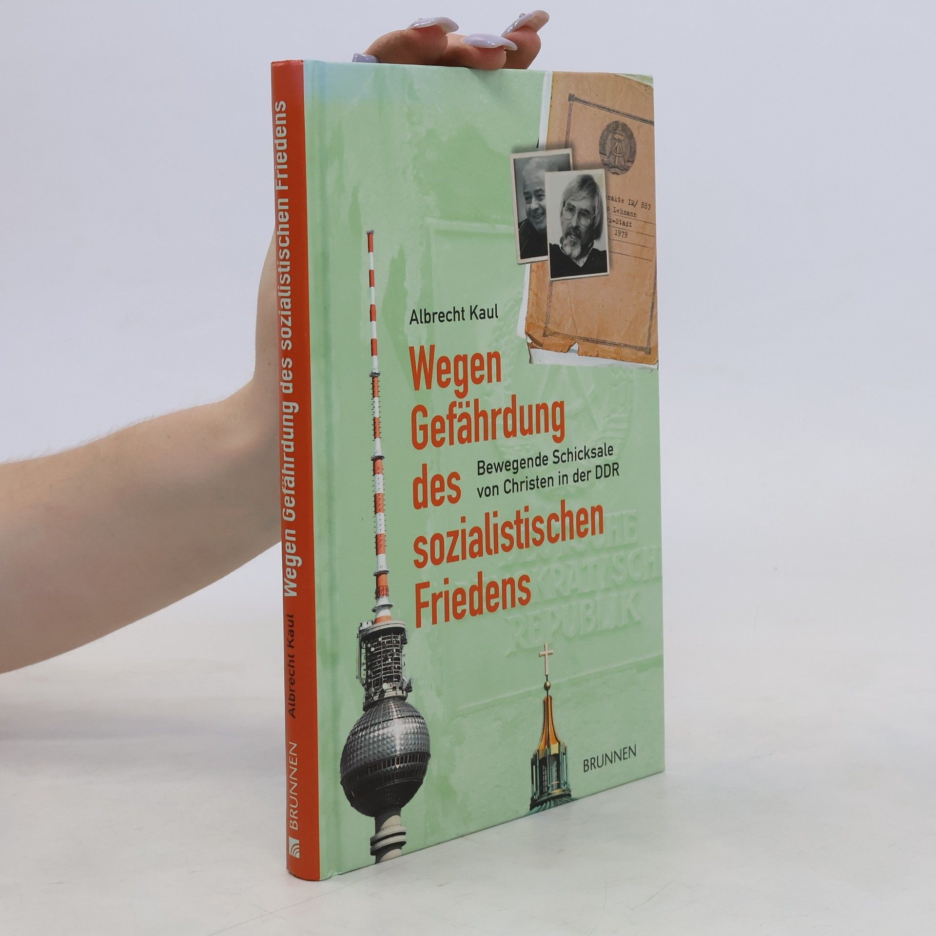 Albrecht Kaul Wegen Gefährdung des sozialistischen Friedens
