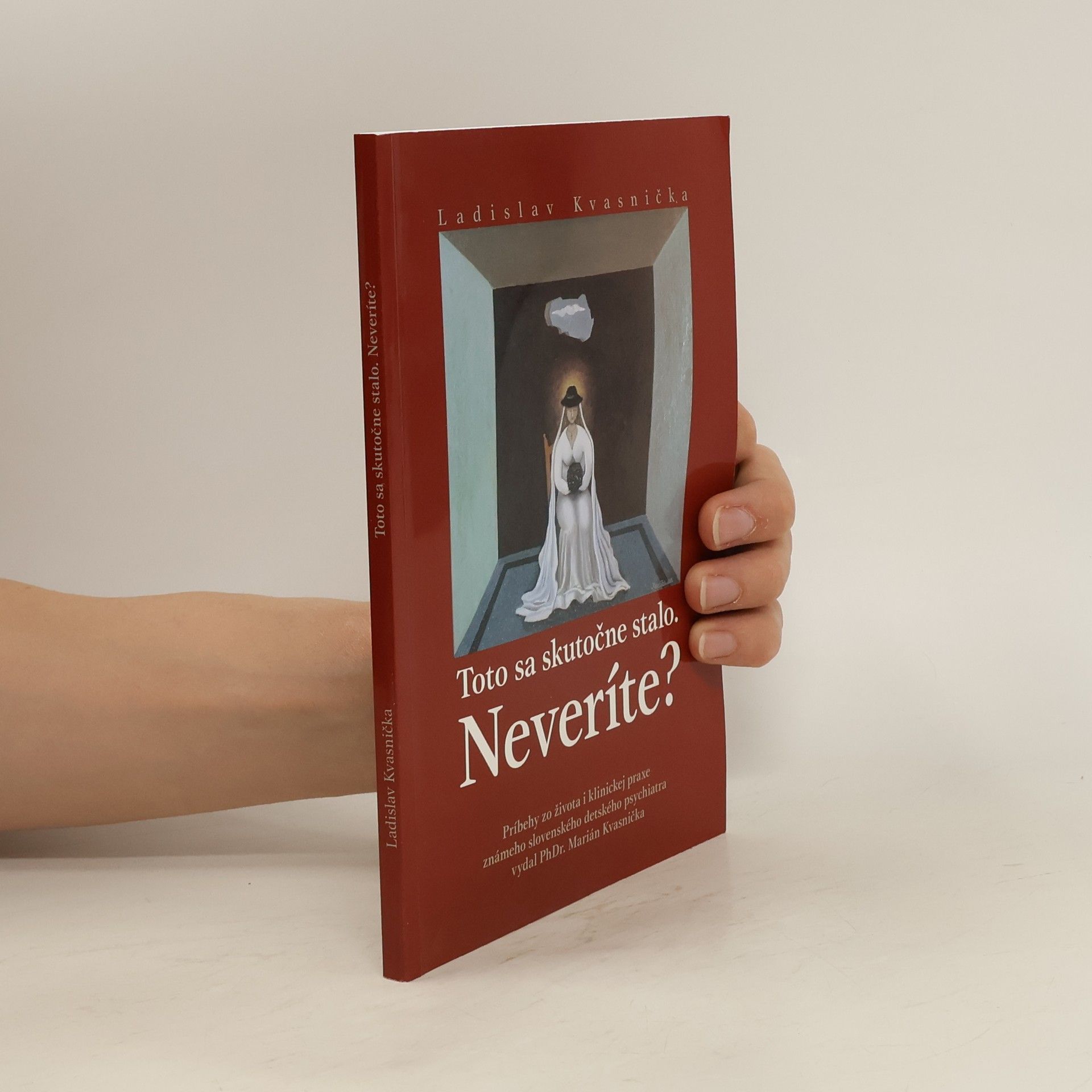 Ladislav Kvasnička Toto sa skutočne stalo - neveríte?