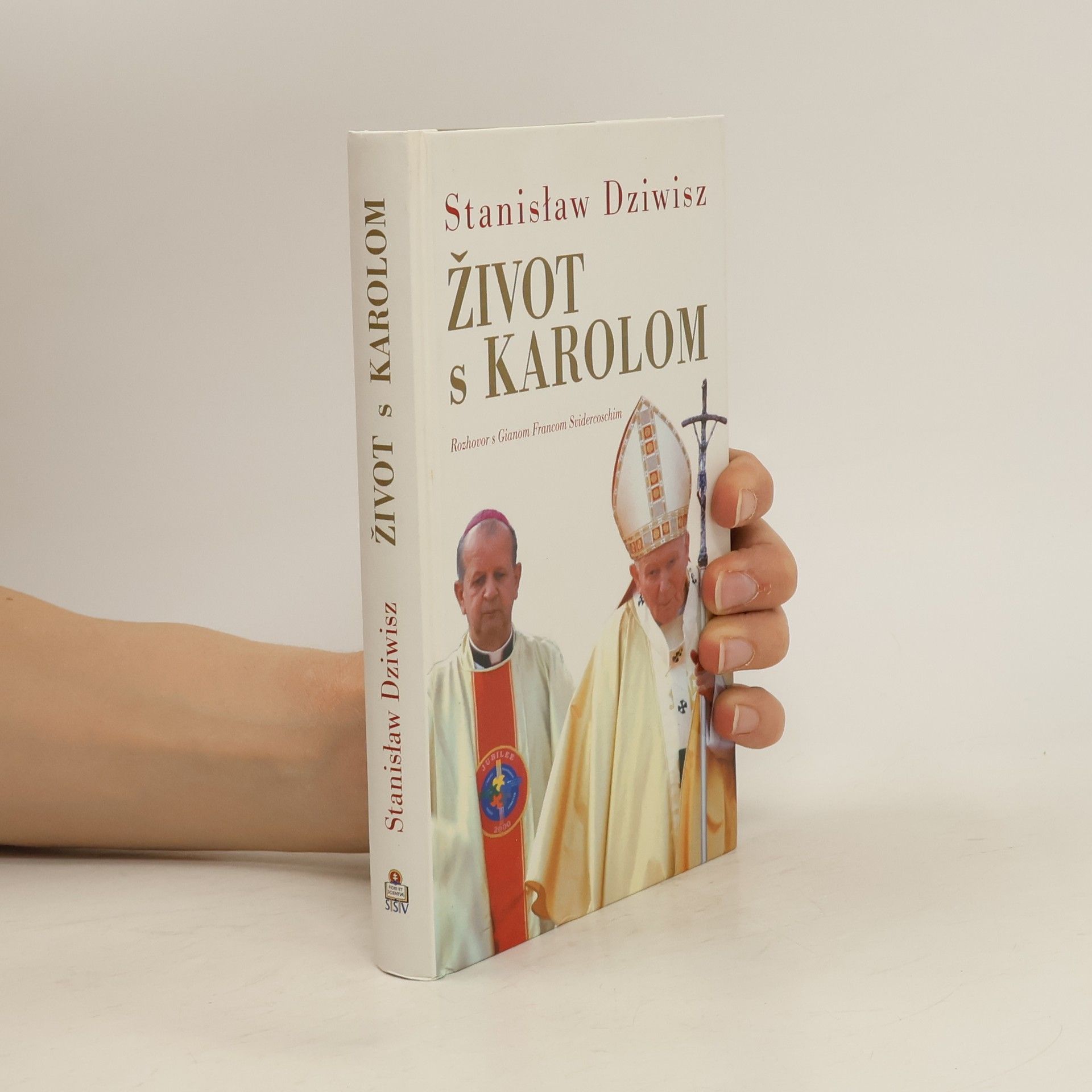 Stanisław Dziwisz Život s Karolom : rozhovor s Gianom Francom Svidercoschim