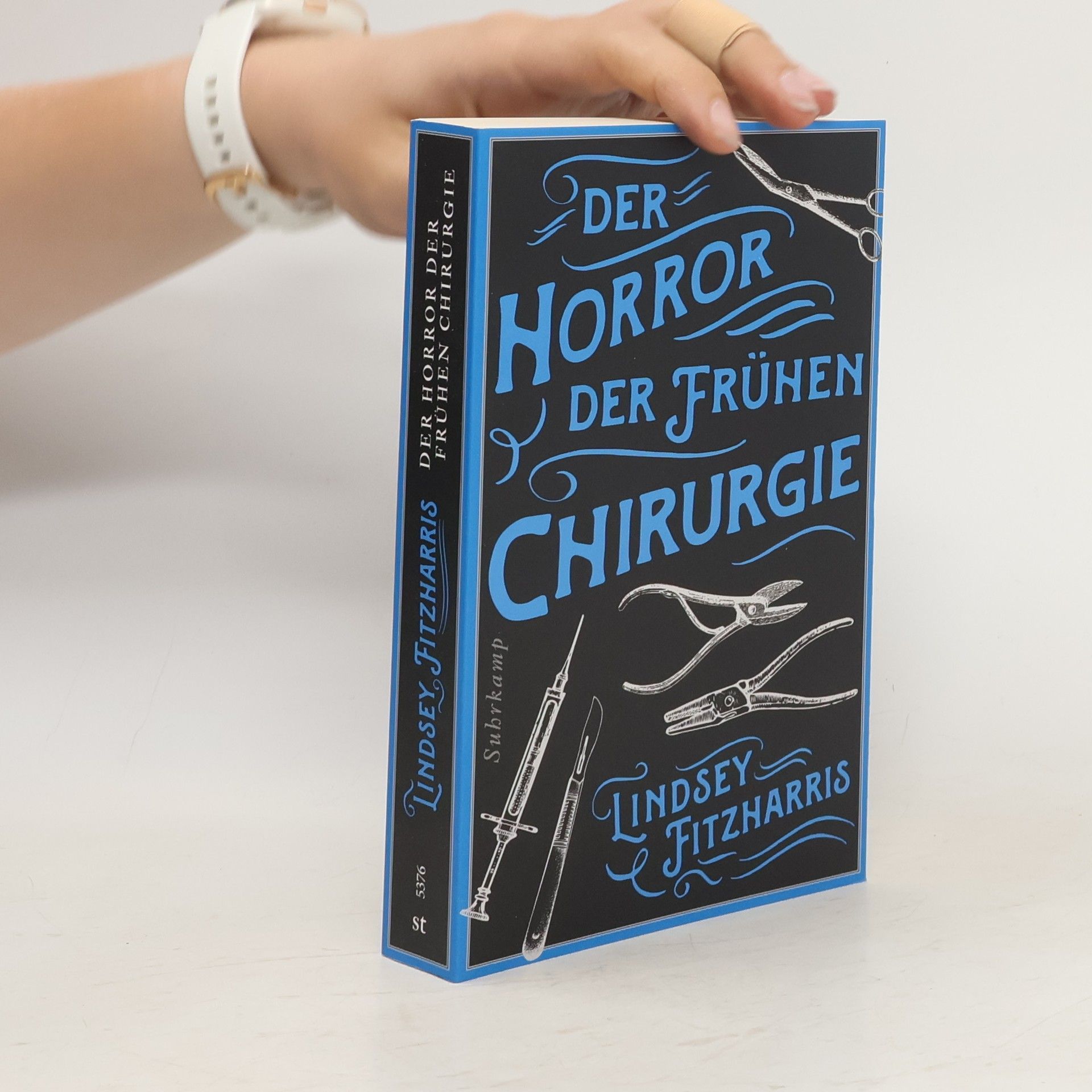 Lindsey Fitzharris Der Horror der frühen Chirurgie