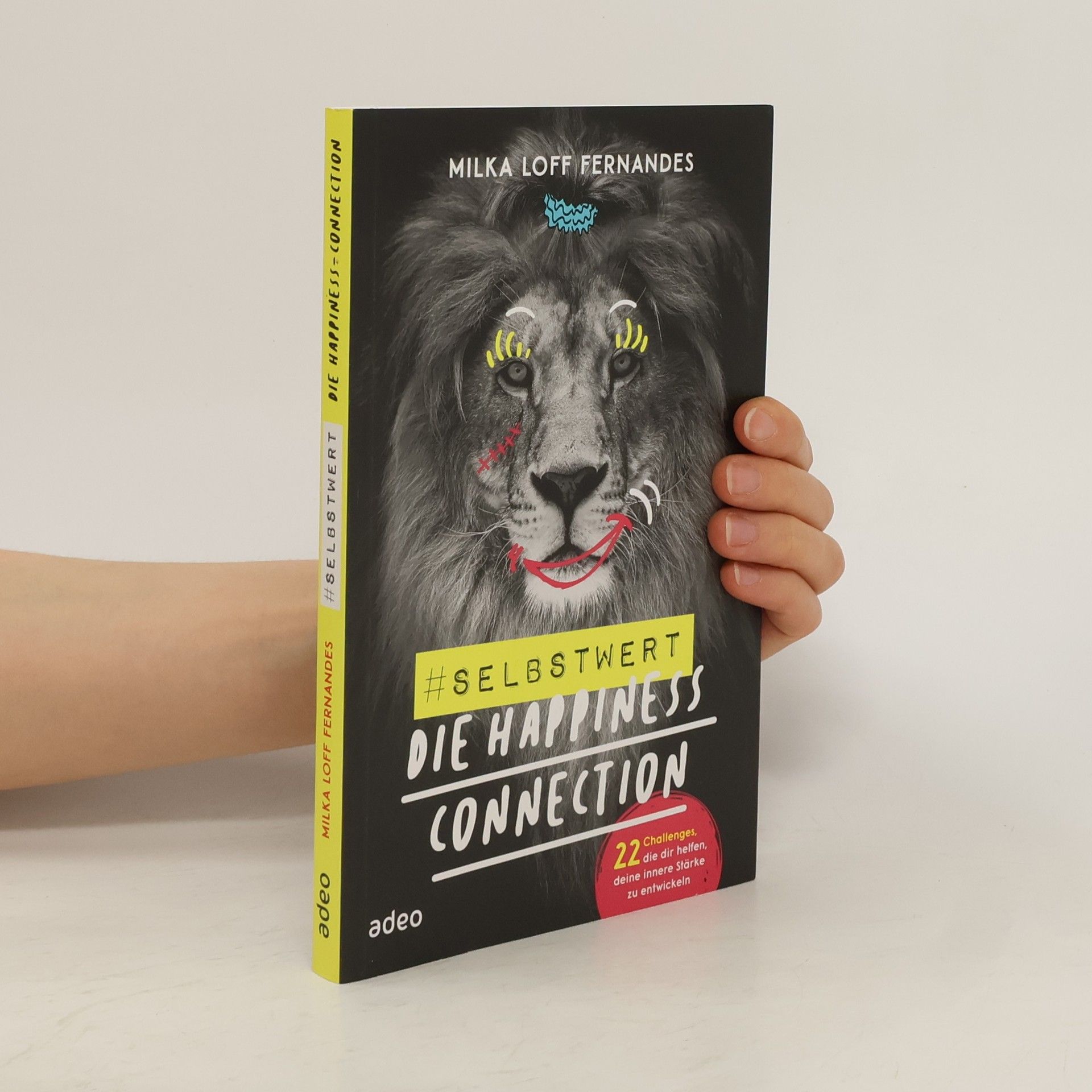 Milka Loff Fernandes #selbstwert - Die Happiness-Connection